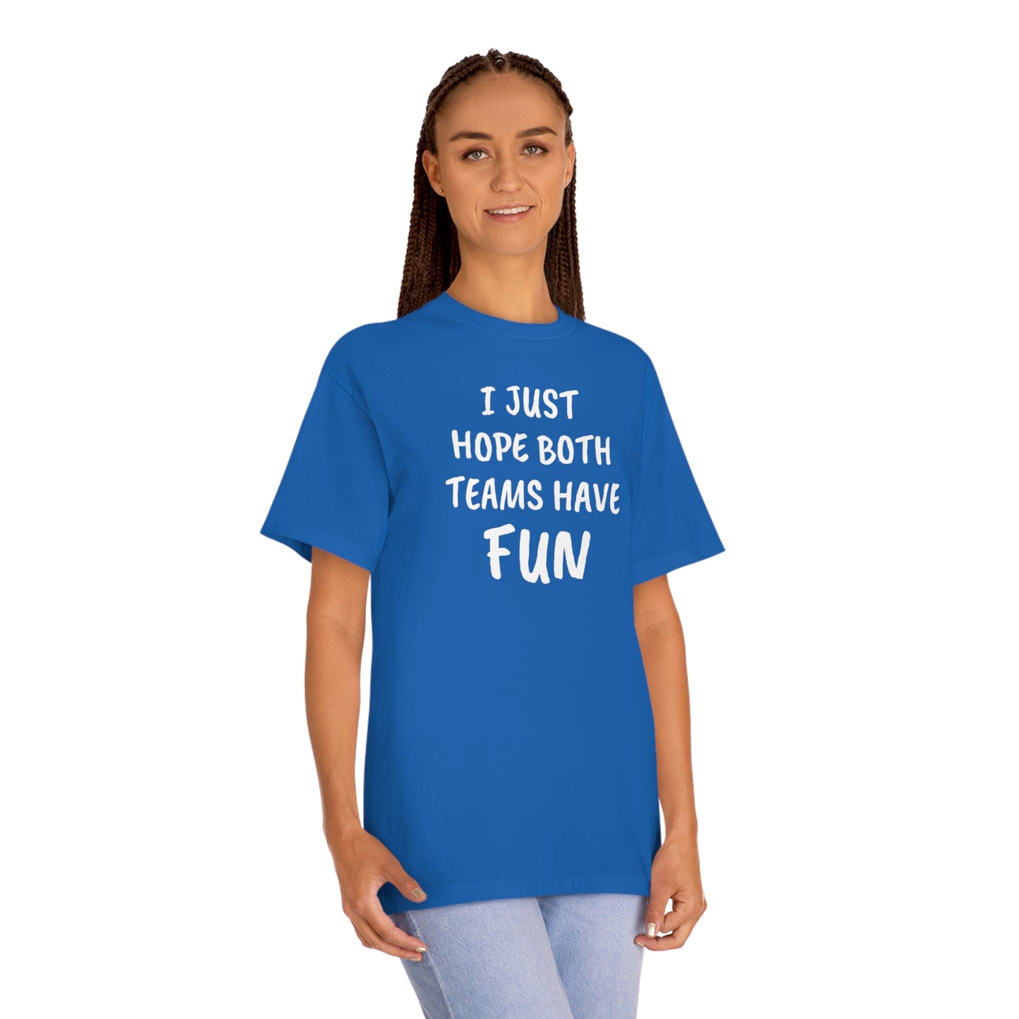 I Just Hope Both Teams Have Funny T-shirt