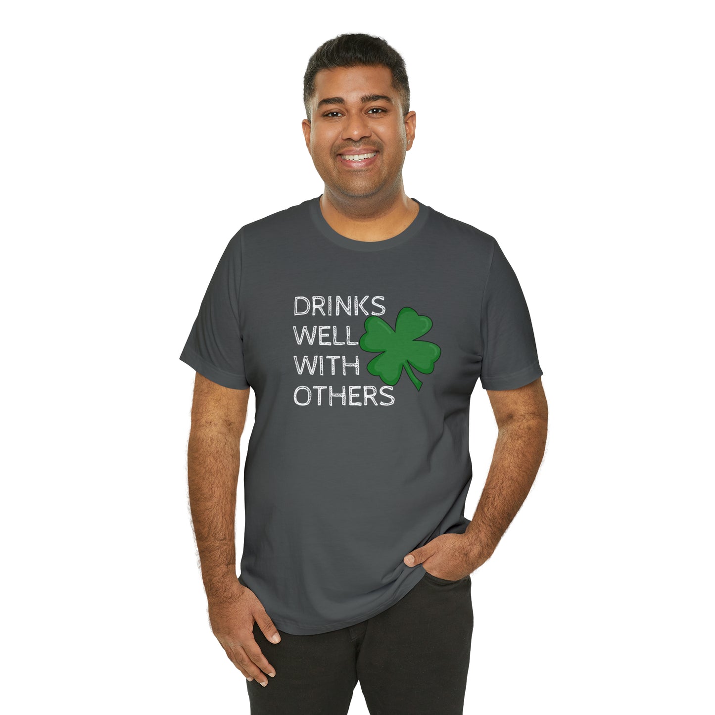 Drinks Well With Others Funny T-Shirt