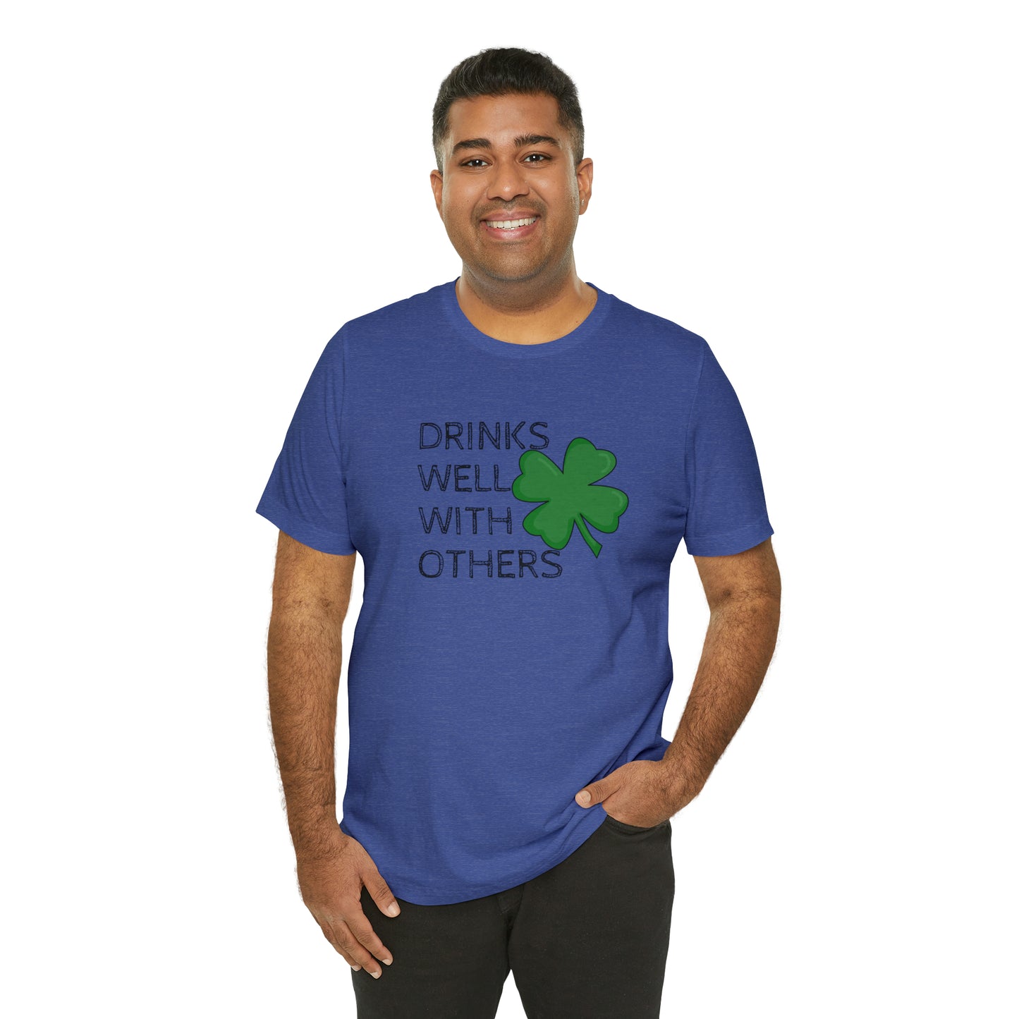 Drinks Well With Others Funny T-Shirt