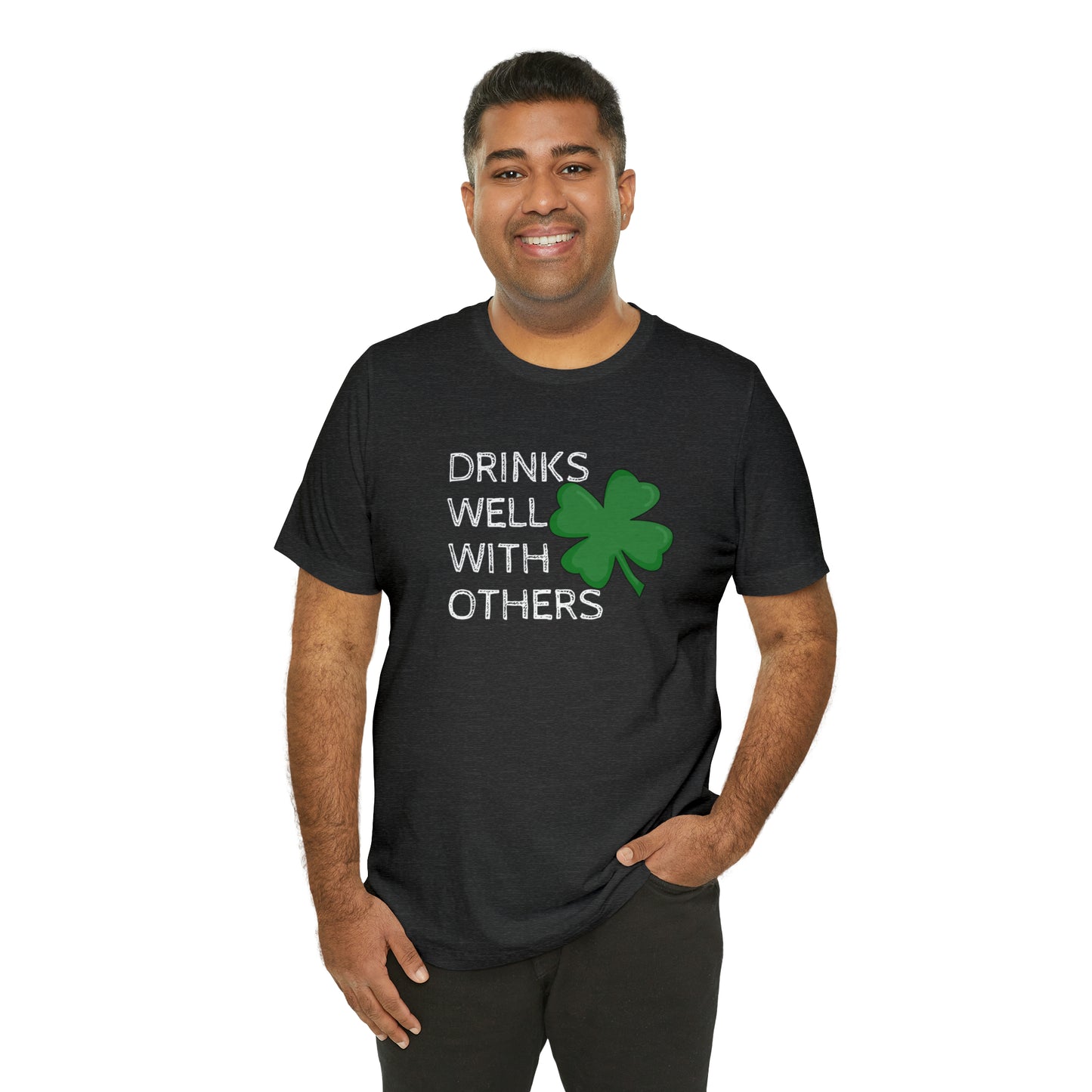 Drinks Well With Others Funny T-Shirt