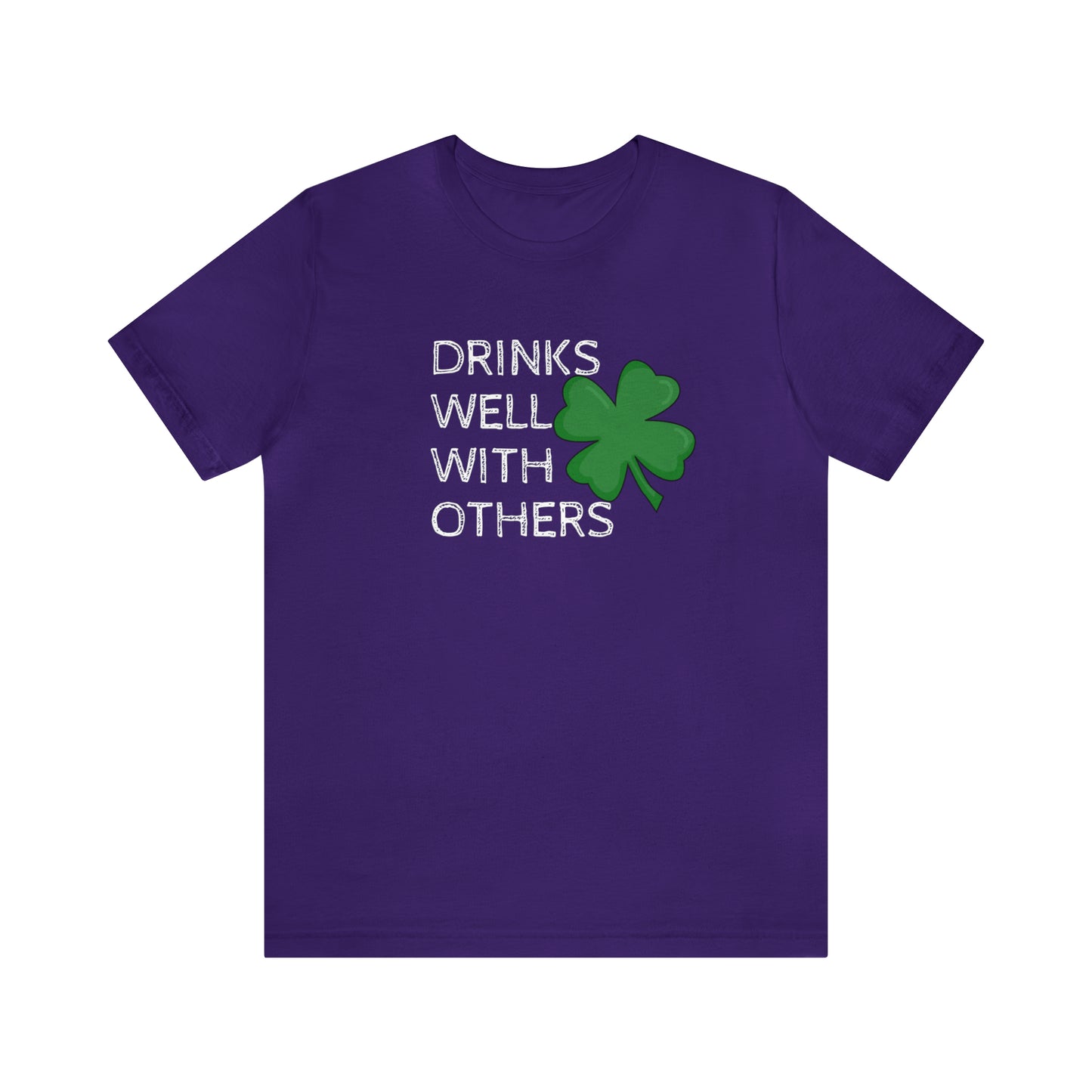 Drinks Well With Others Funny T-Shirt
