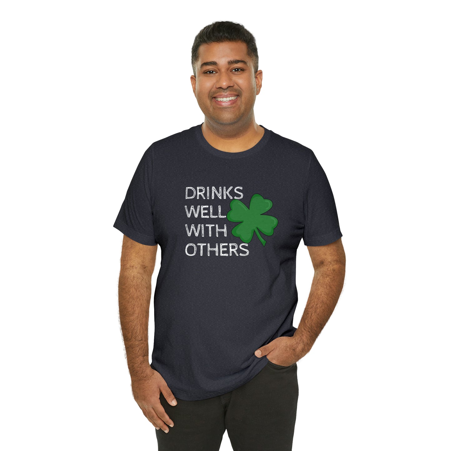 Drinks Well With Others Funny T-Shirt