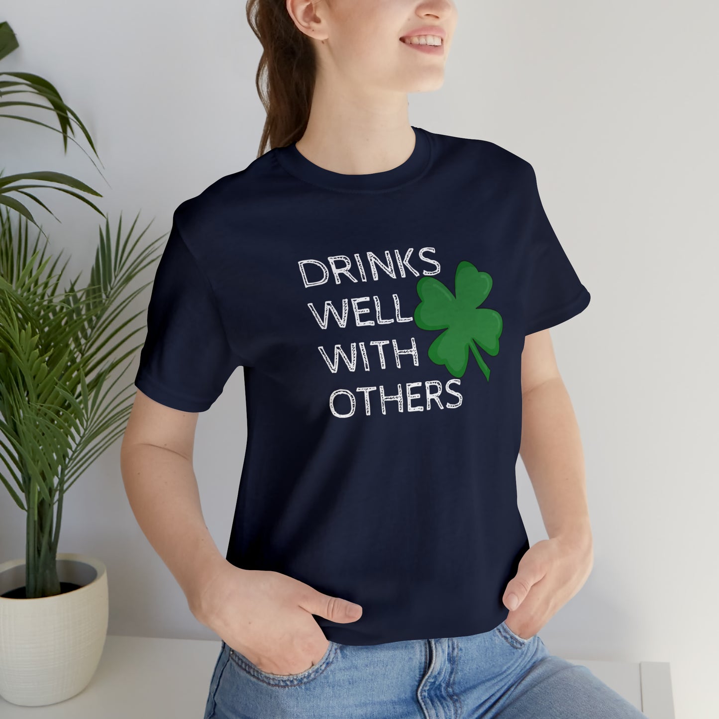 Drinks Well With Others Funny T-Shirt