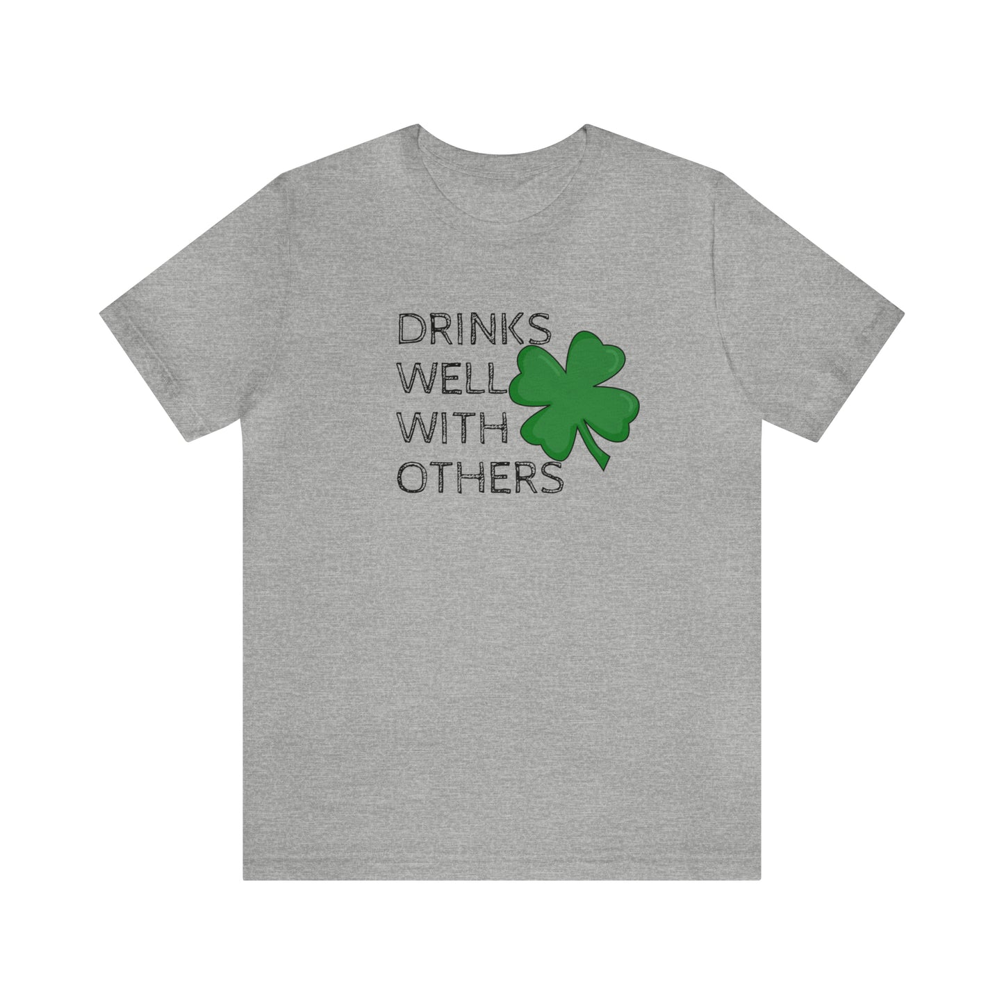 Drinks Well With Others Funny T-Shirt