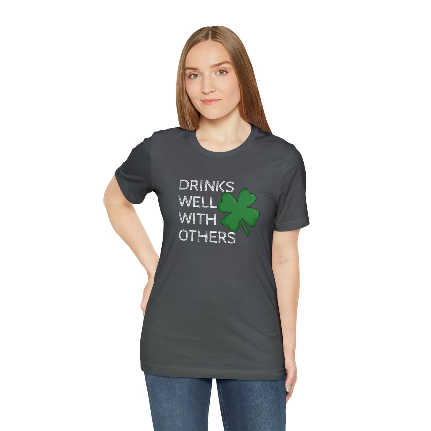 Drinks Well With Others Funny T-Shirt