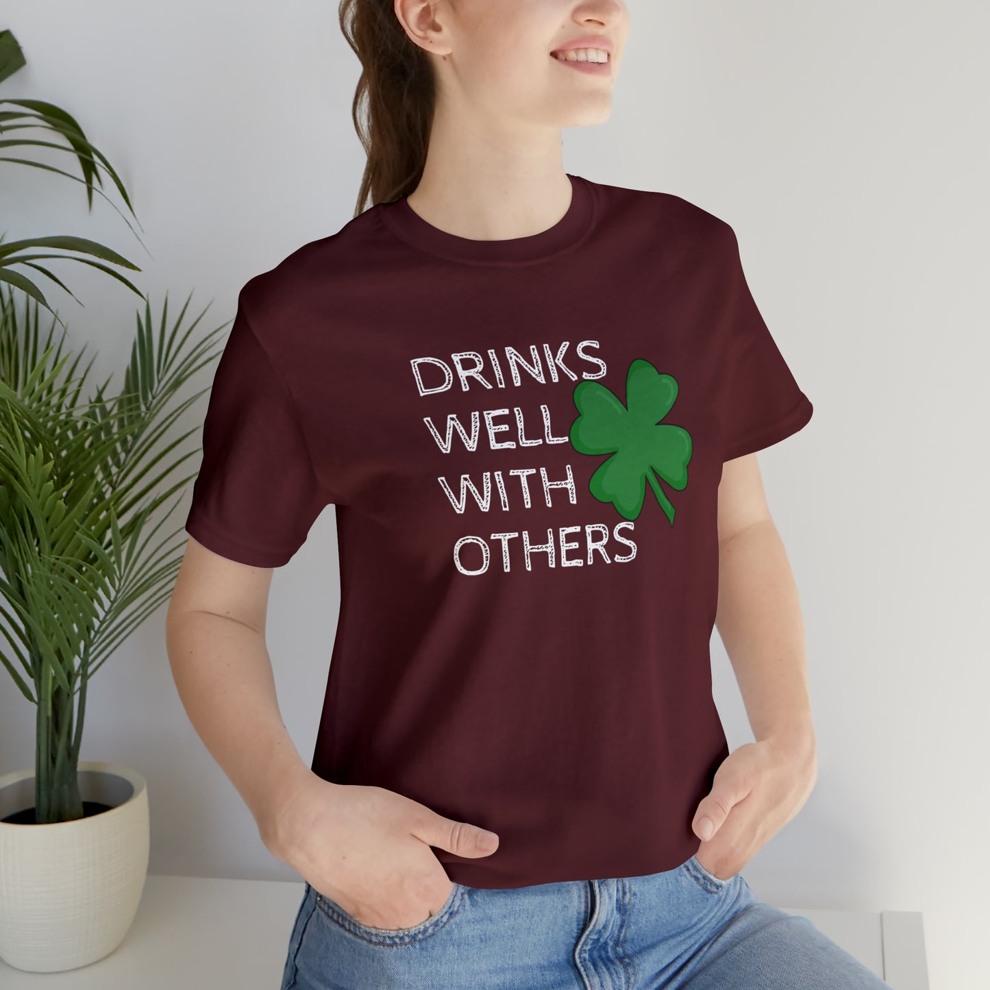 Drinks Well With Others Funny T-Shirt