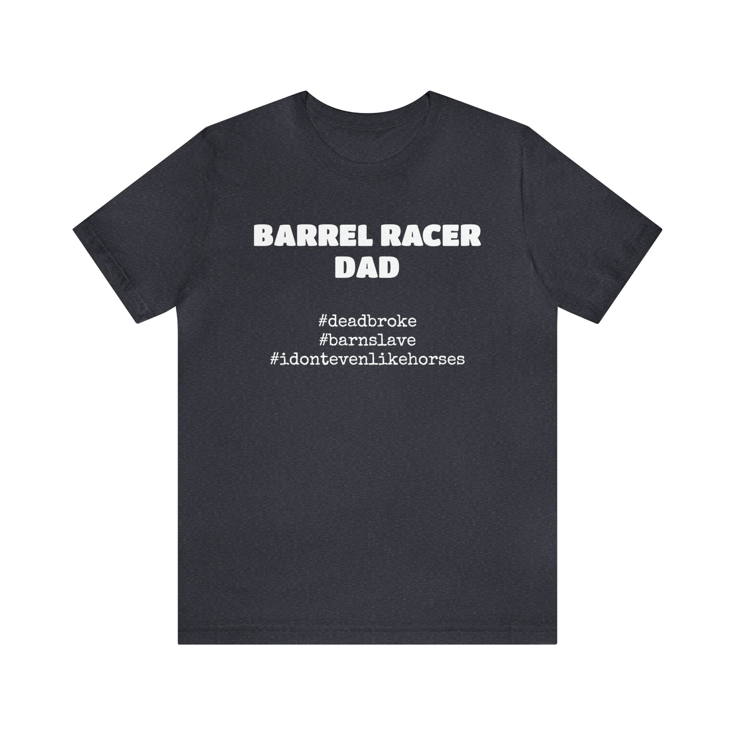 Barrel Racer Dad T-Shirt | Barrel Racing