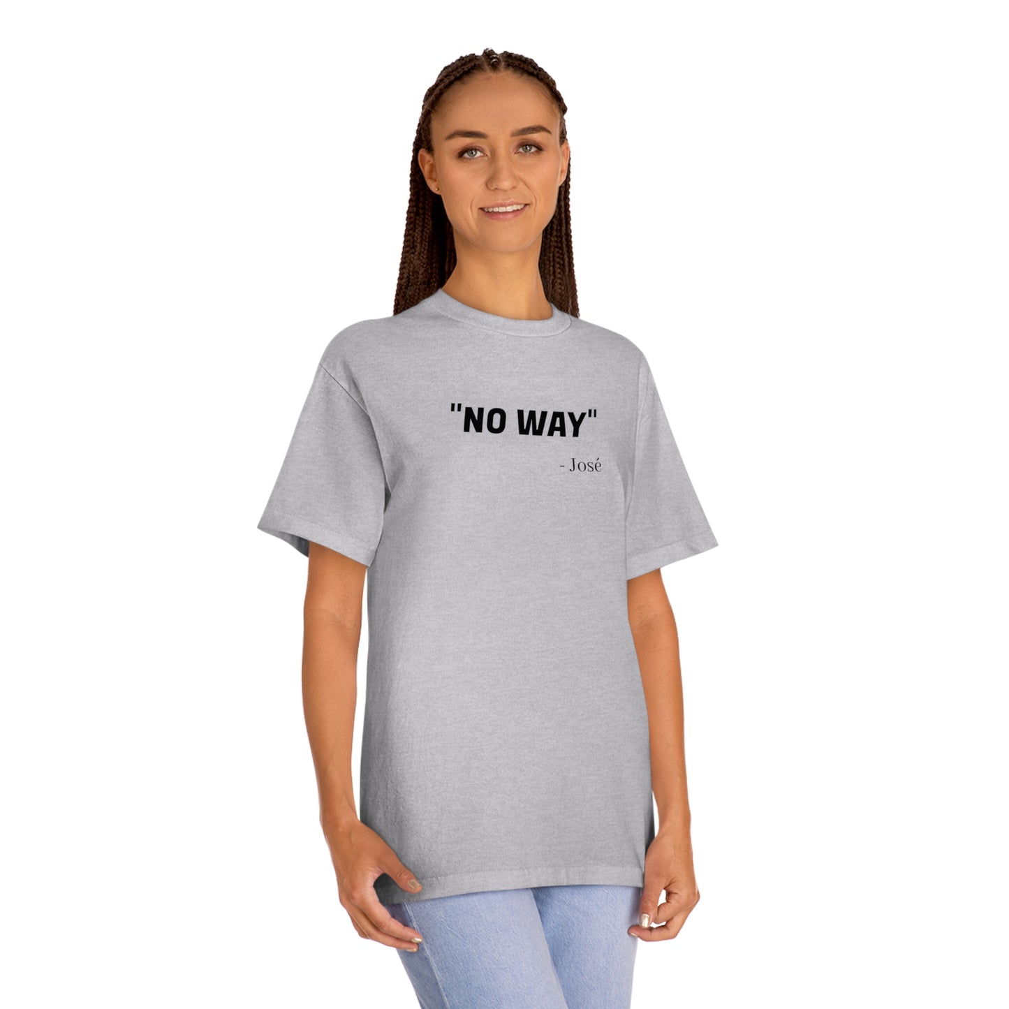 No Way Jose Funny T-Shirt