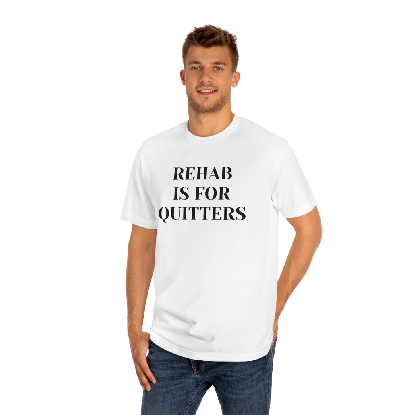 Rehab is for Quitters T-shirt Funny