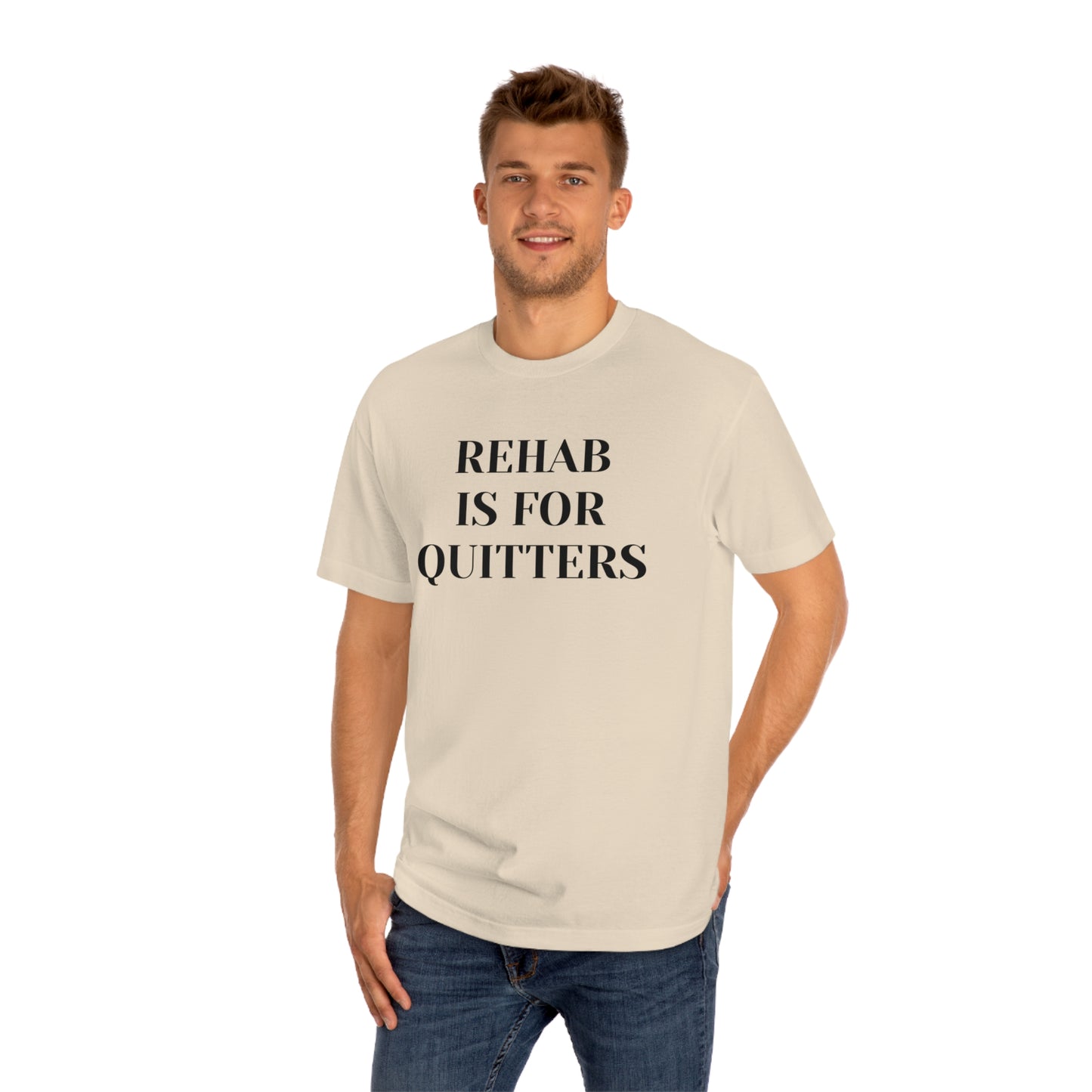 Rehab is for Quitters T-shirt Funny