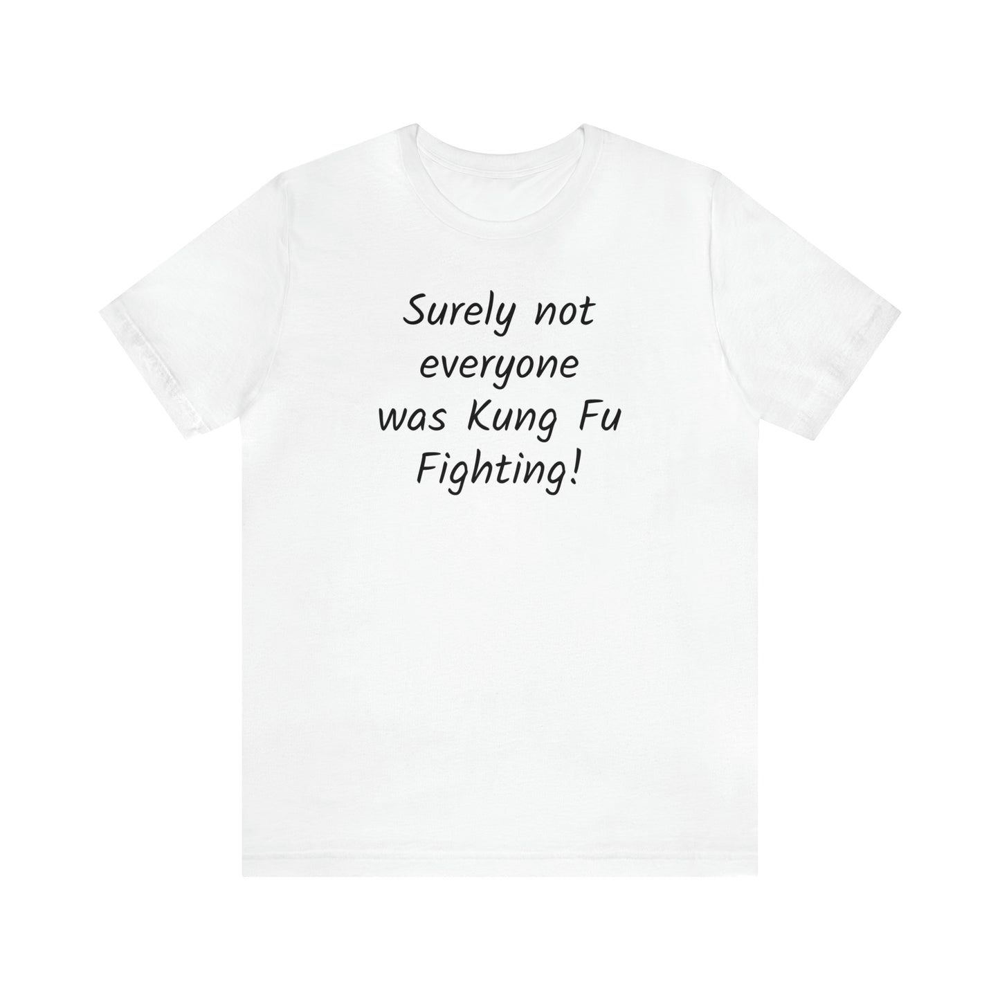 Kung Fu Fighting Funny T-Shirt