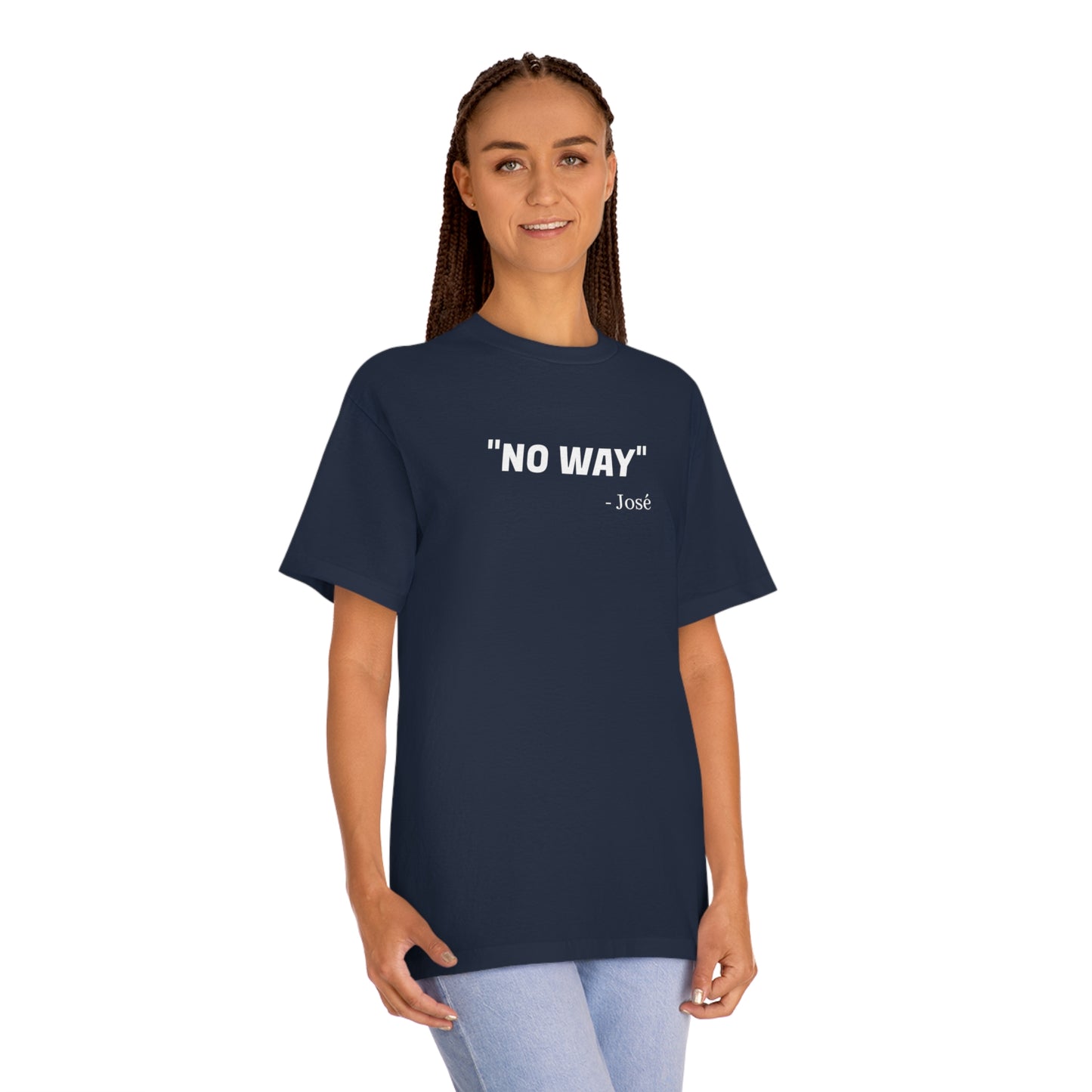 No Way Jose Funny T-Shirt