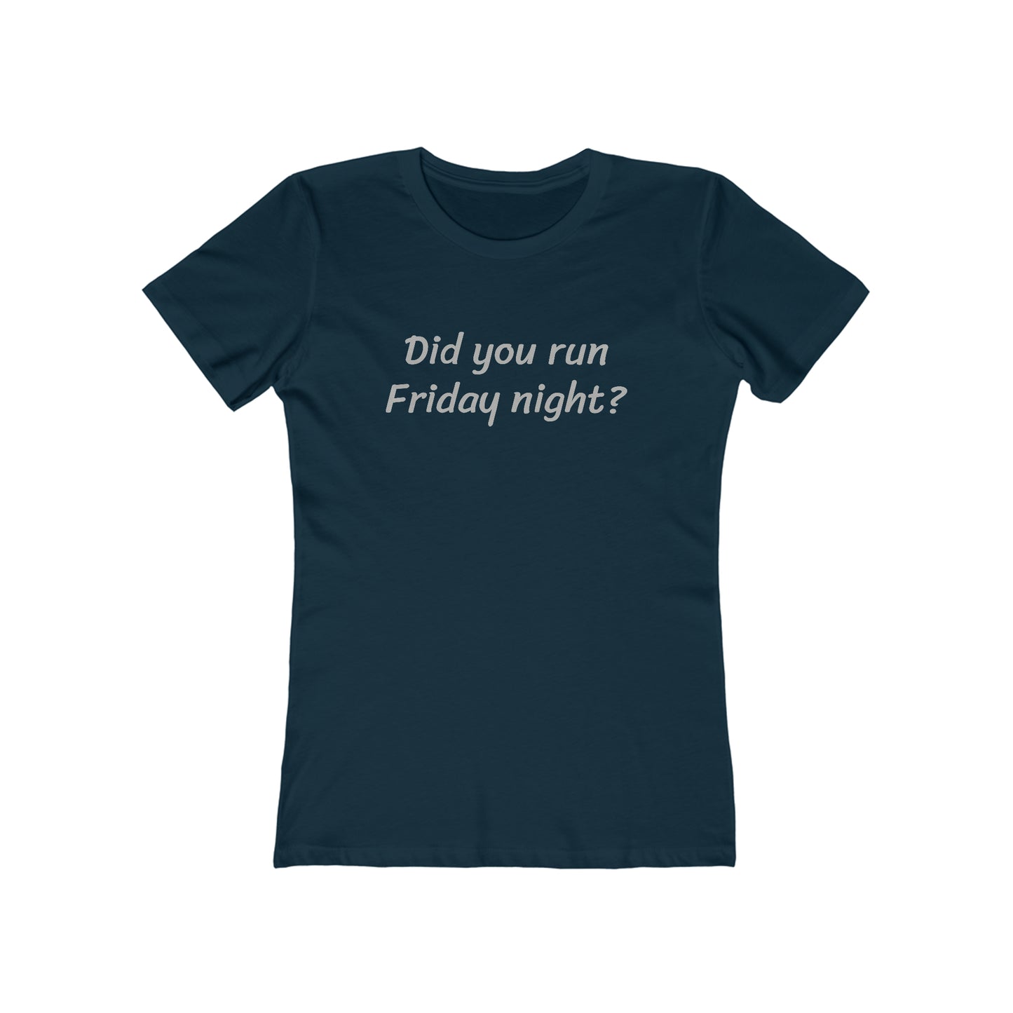 Did you Run Friday? Barrel Racing T-Shirt