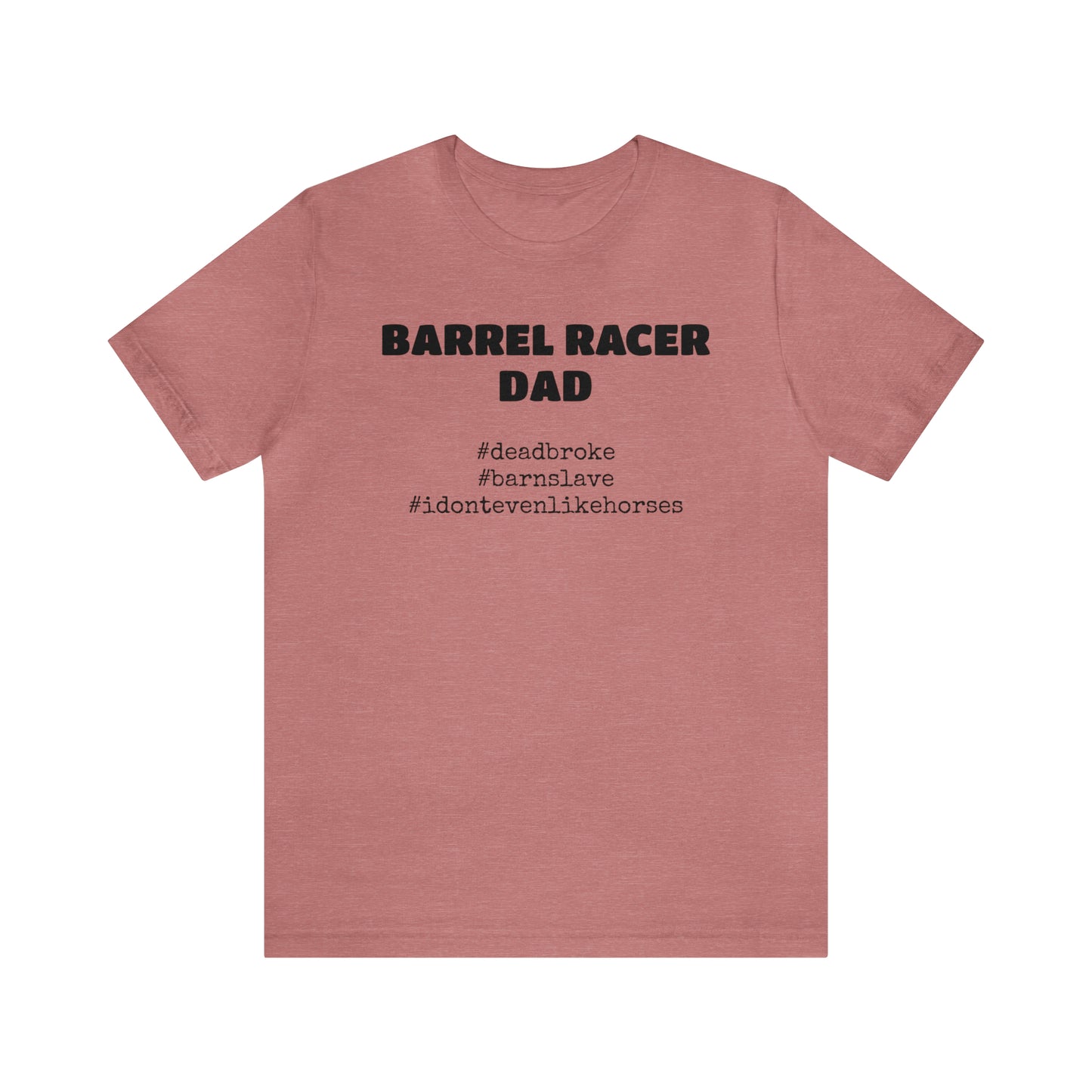 Barrel Racer Dad T-Shirt | Barrel Racing