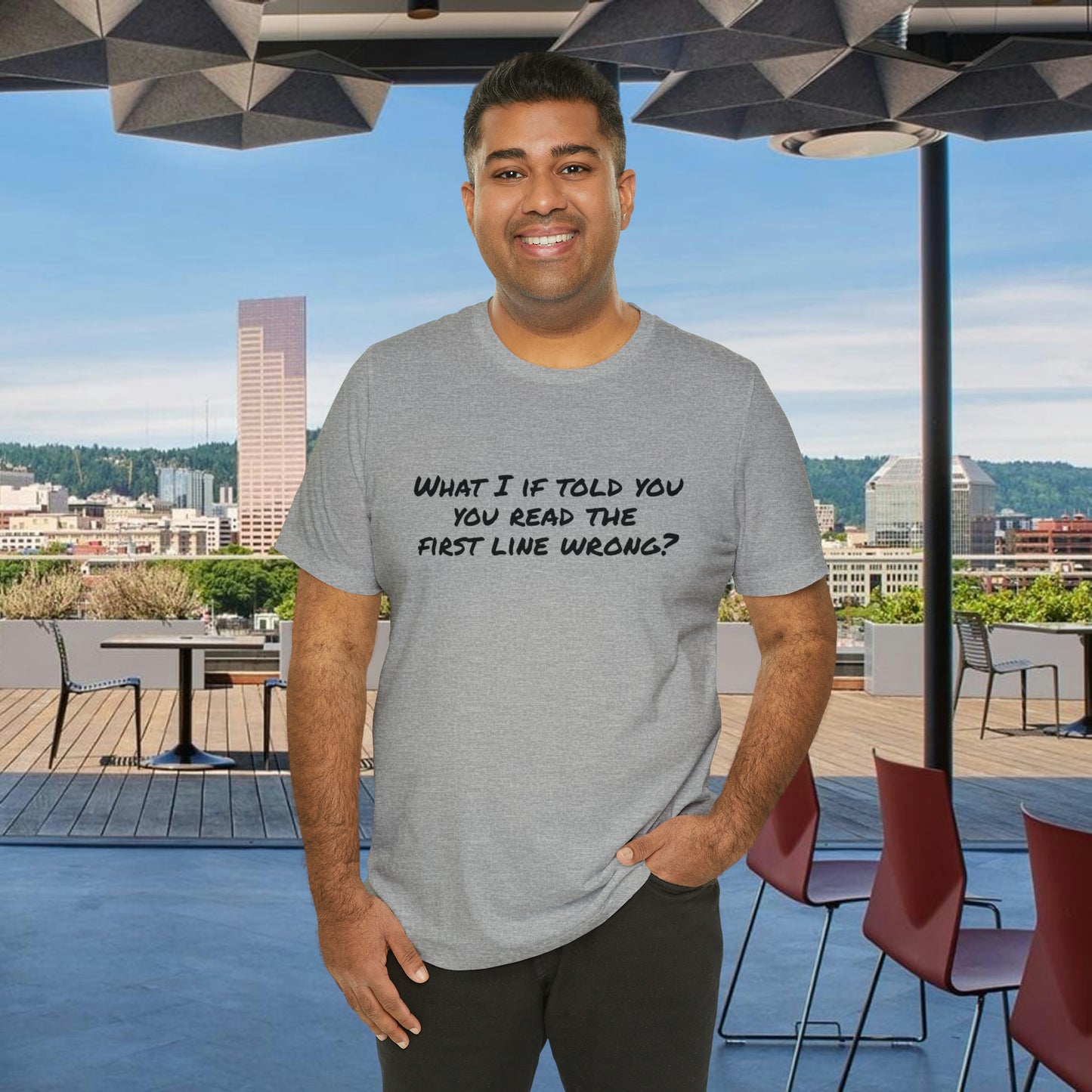 What If I told you, you read the first line wrong Funny T-Shirt