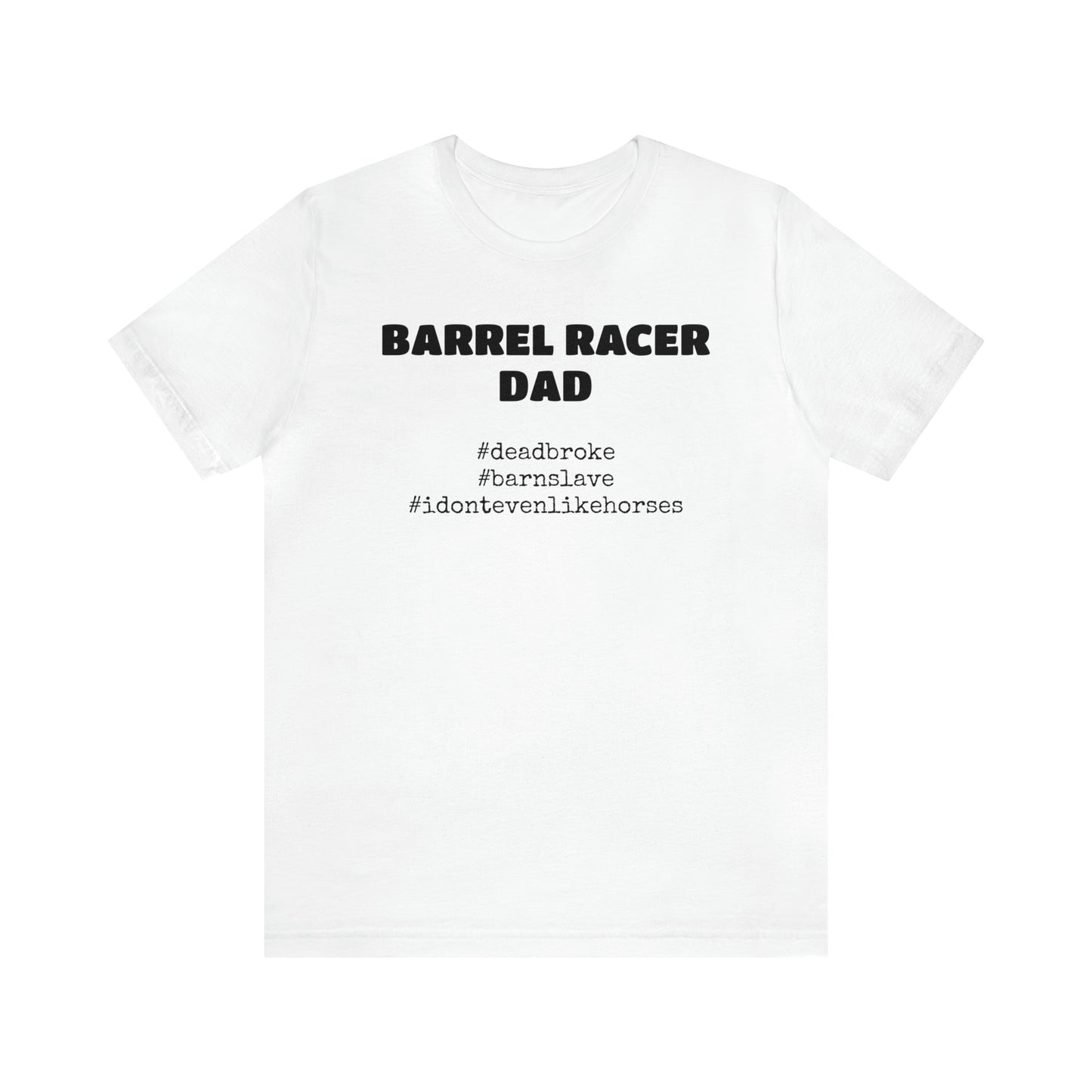 Barrel Racer Dad T-Shirt | Barrel Racing