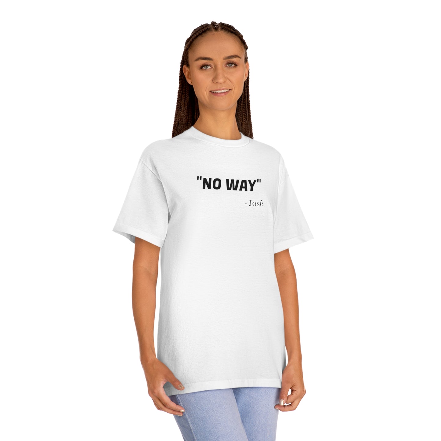 No Way Jose Funny T-Shirt