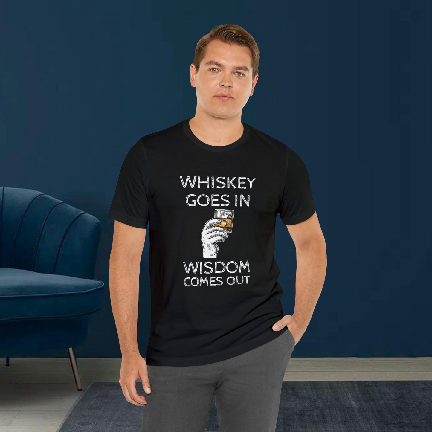 Whiskey Goes in Wisdom comes out Funny T-Shirt