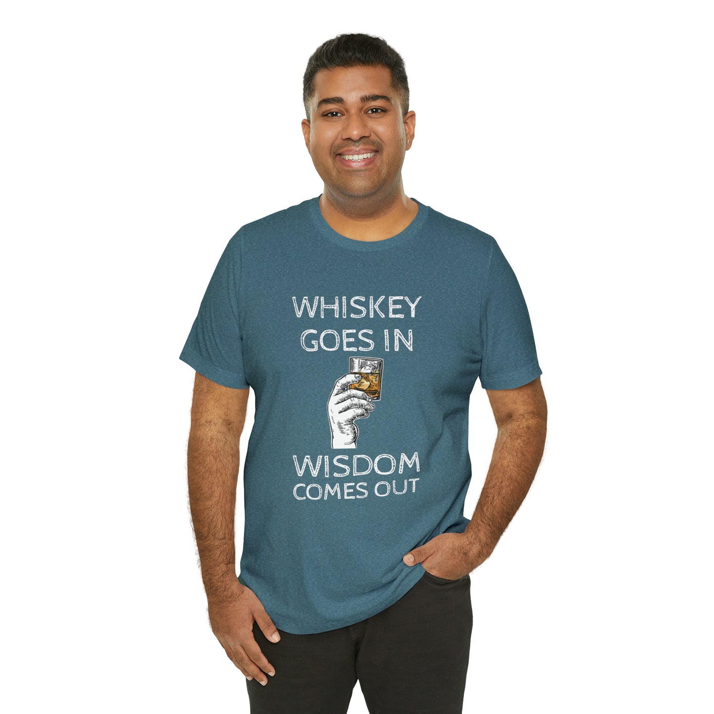 Whiskey Goes in Wisdom comes out Funny T-Shirt