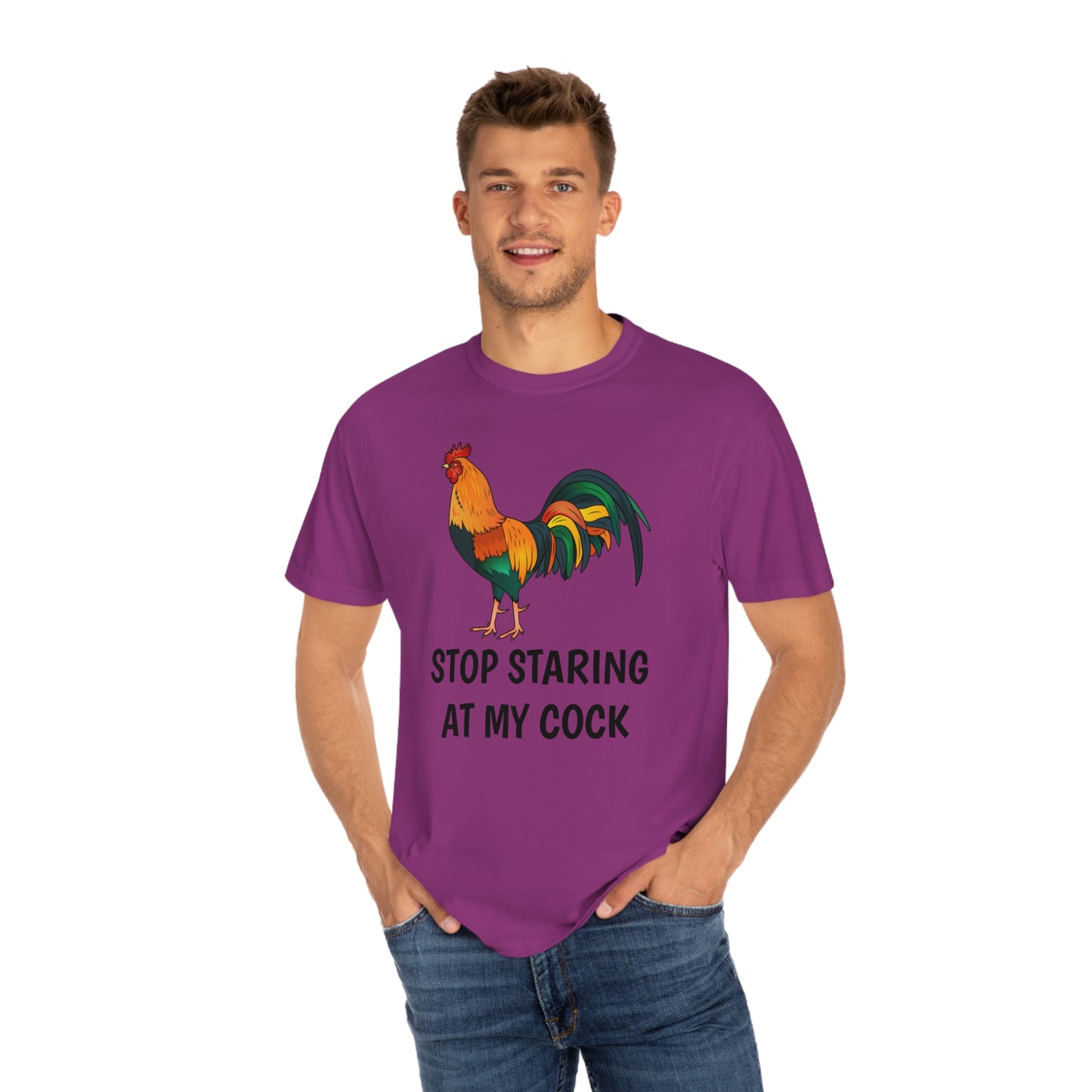 Stop Staring At My Cock T-shirt Funny