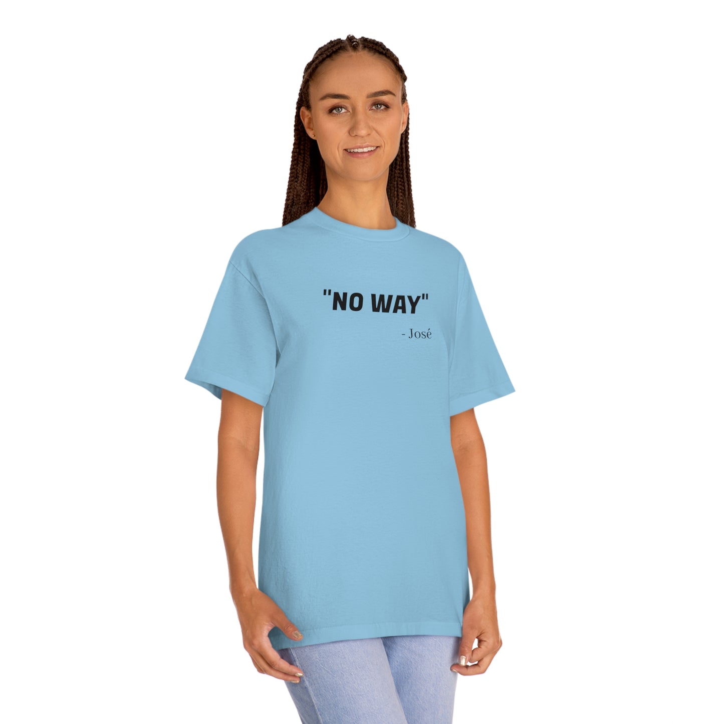 No Way Jose Funny T-Shirt