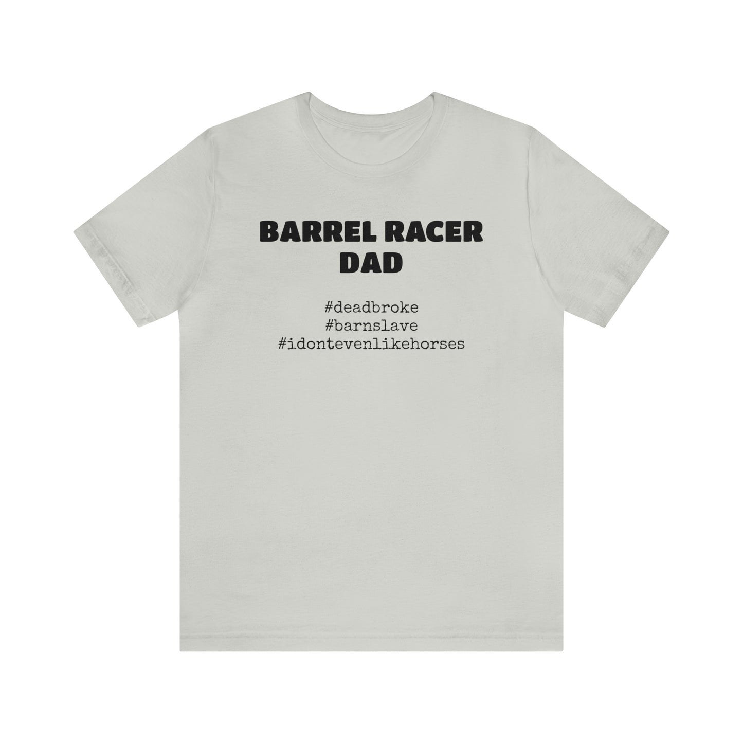 Barrel Racer Dad T-Shirt | Barrel Racing