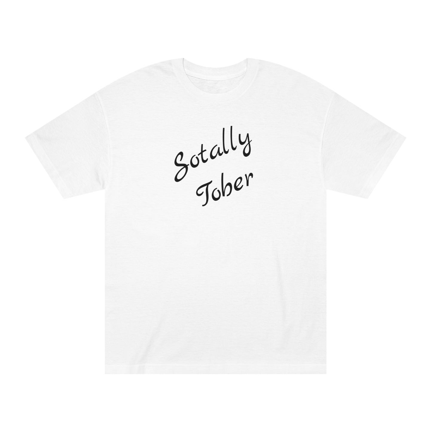 Totally Sober Funny T-Shirt