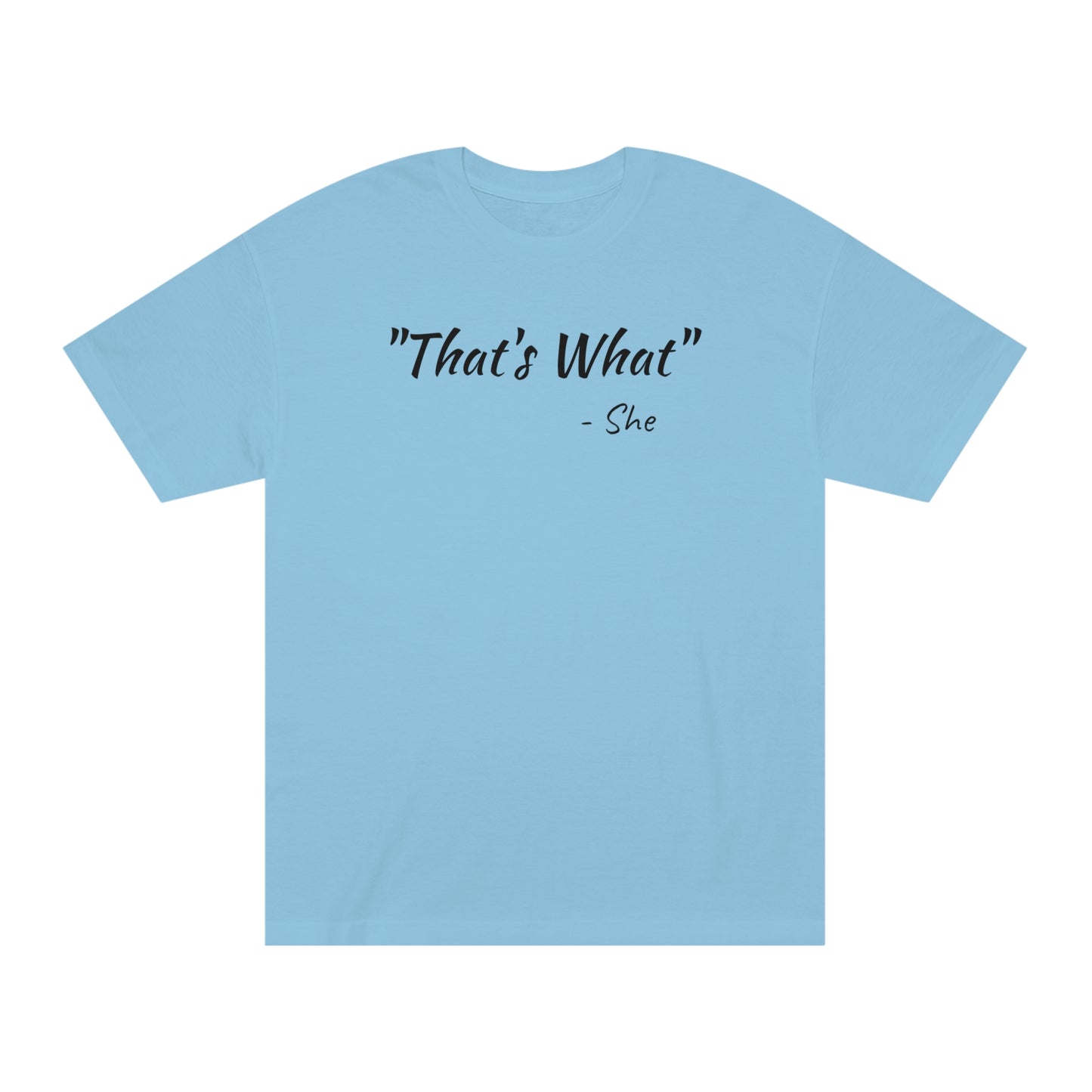 Thats What She Said Funny T-Shirt