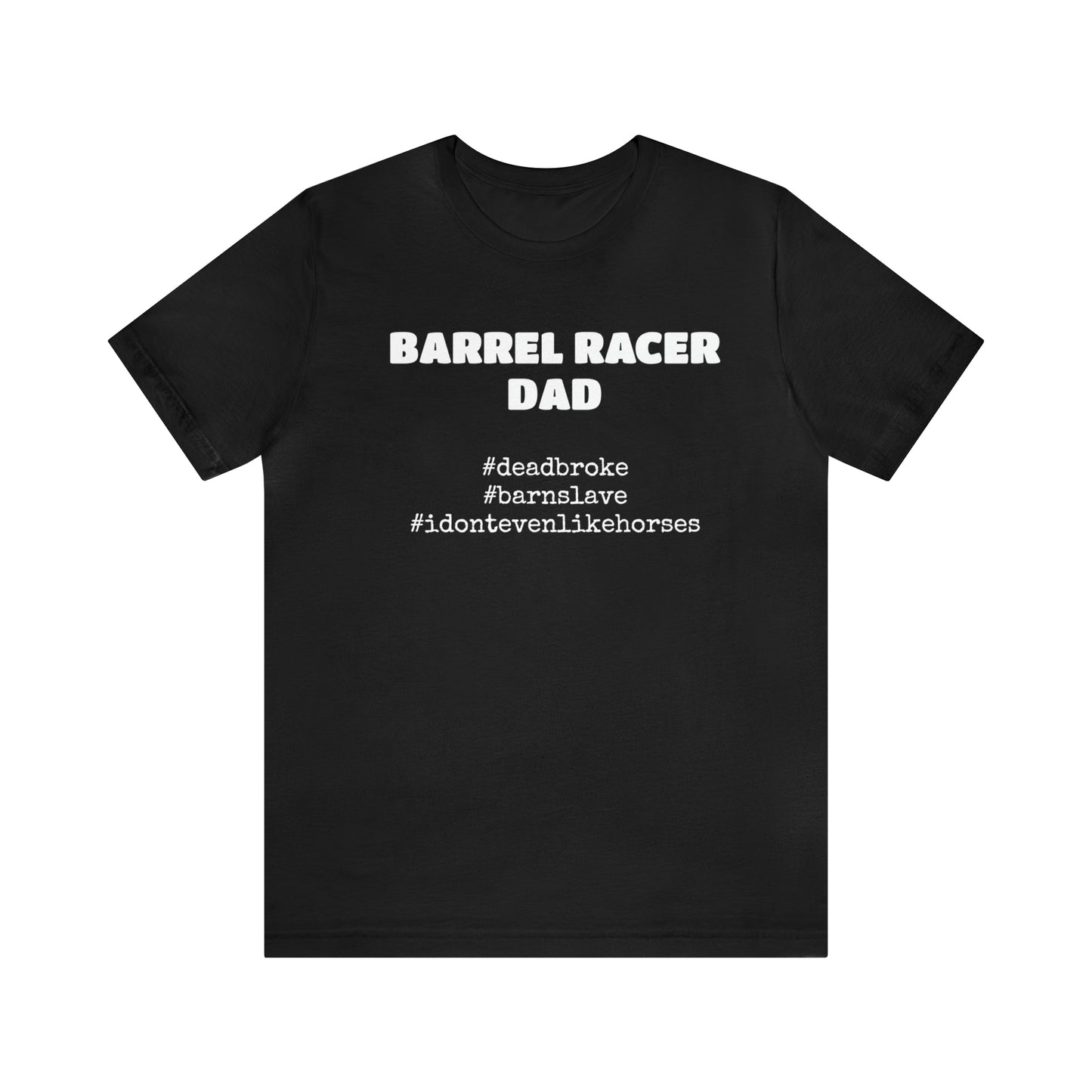 Barrel Racer Dad T-Shirt | Barrel Racing