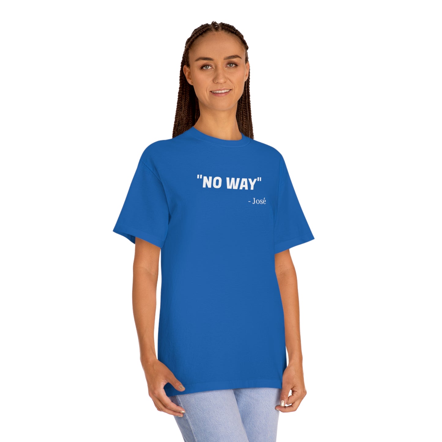 No Way Jose Funny T-Shirt