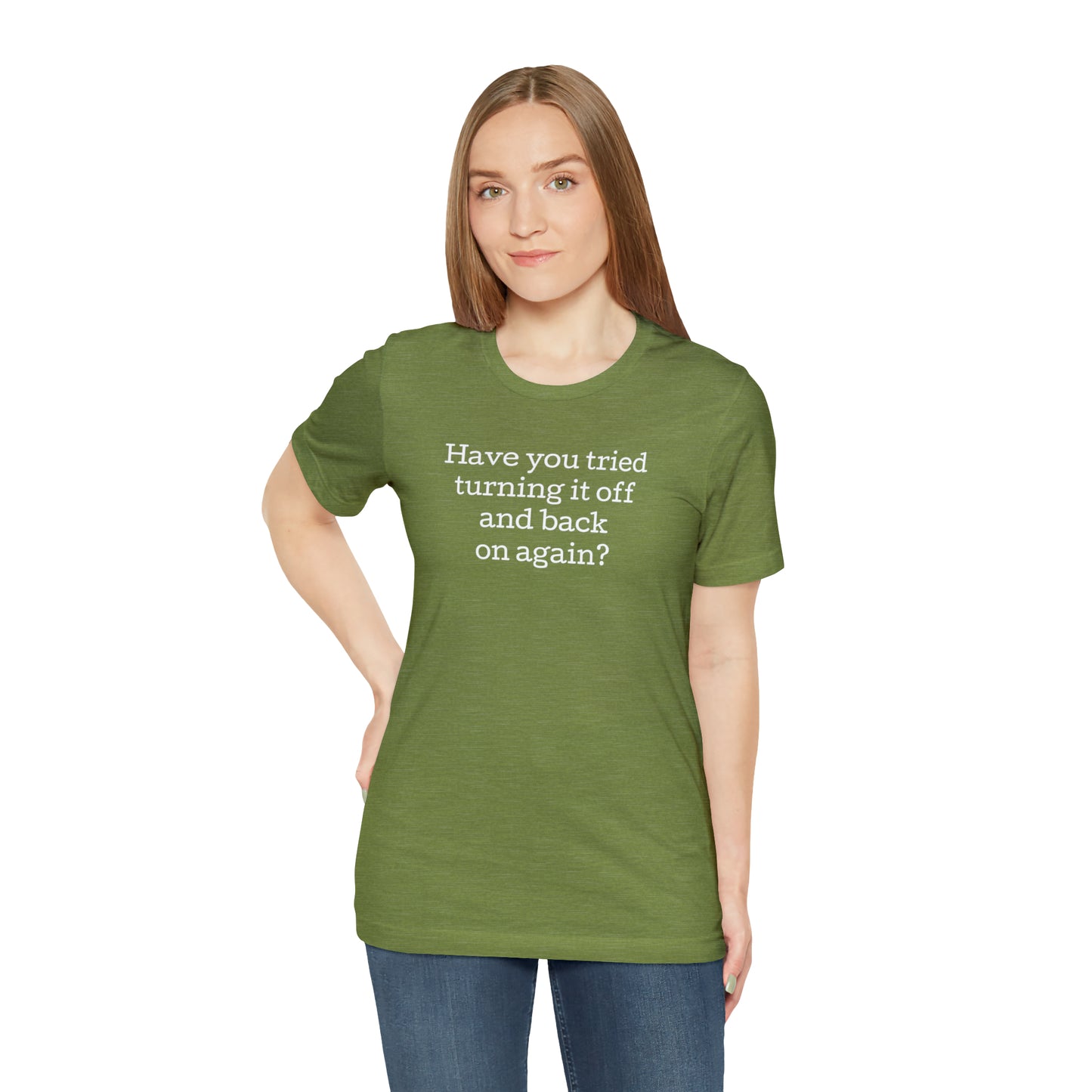 Turn it off and back on again Funny T-Shirt