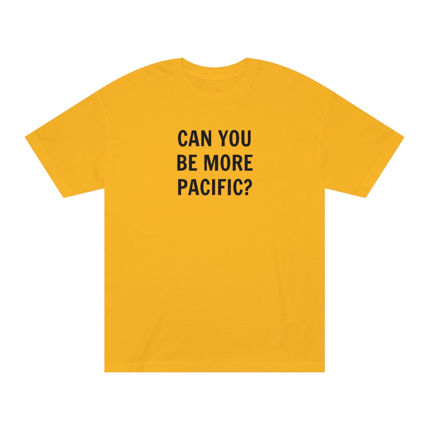 Be More Pacific Funny T-Shirt