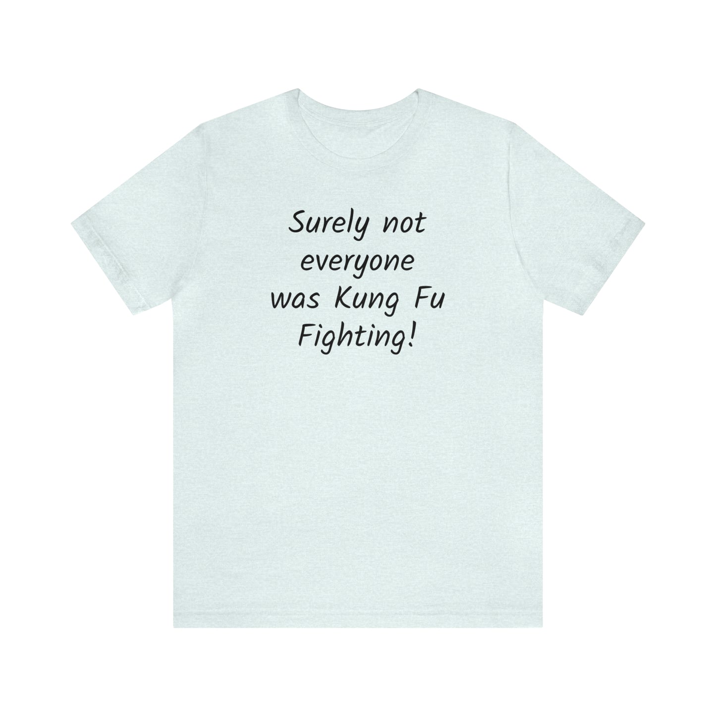 Kung Fu Fighting Funny T-Shirt