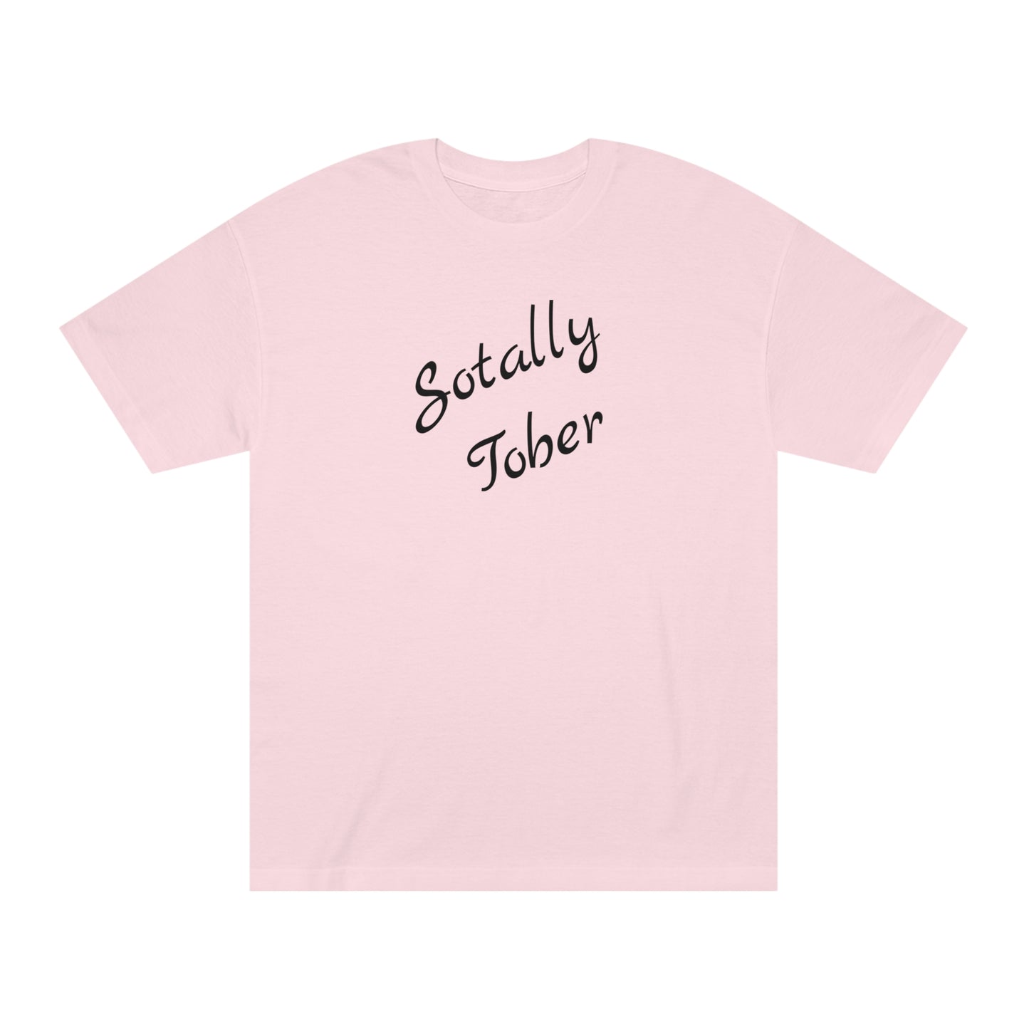 Totally Sober Funny T-Shirt