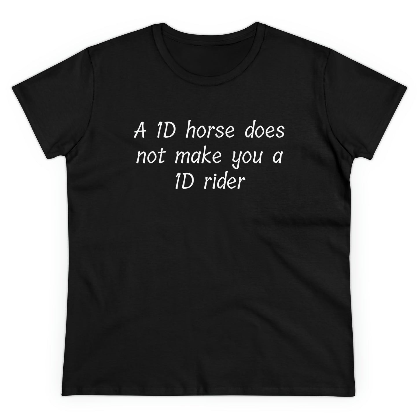 1D horse does not make you a 1D rider T-Shirt Barrel Racing