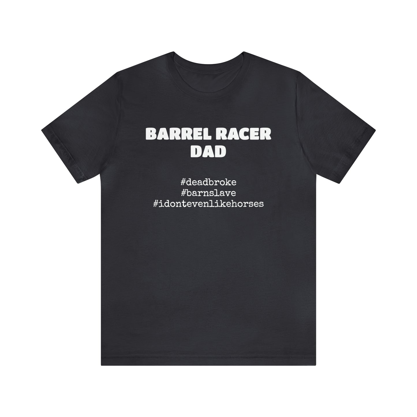 Barrel Racer Dad T-Shirt | Barrel Racing