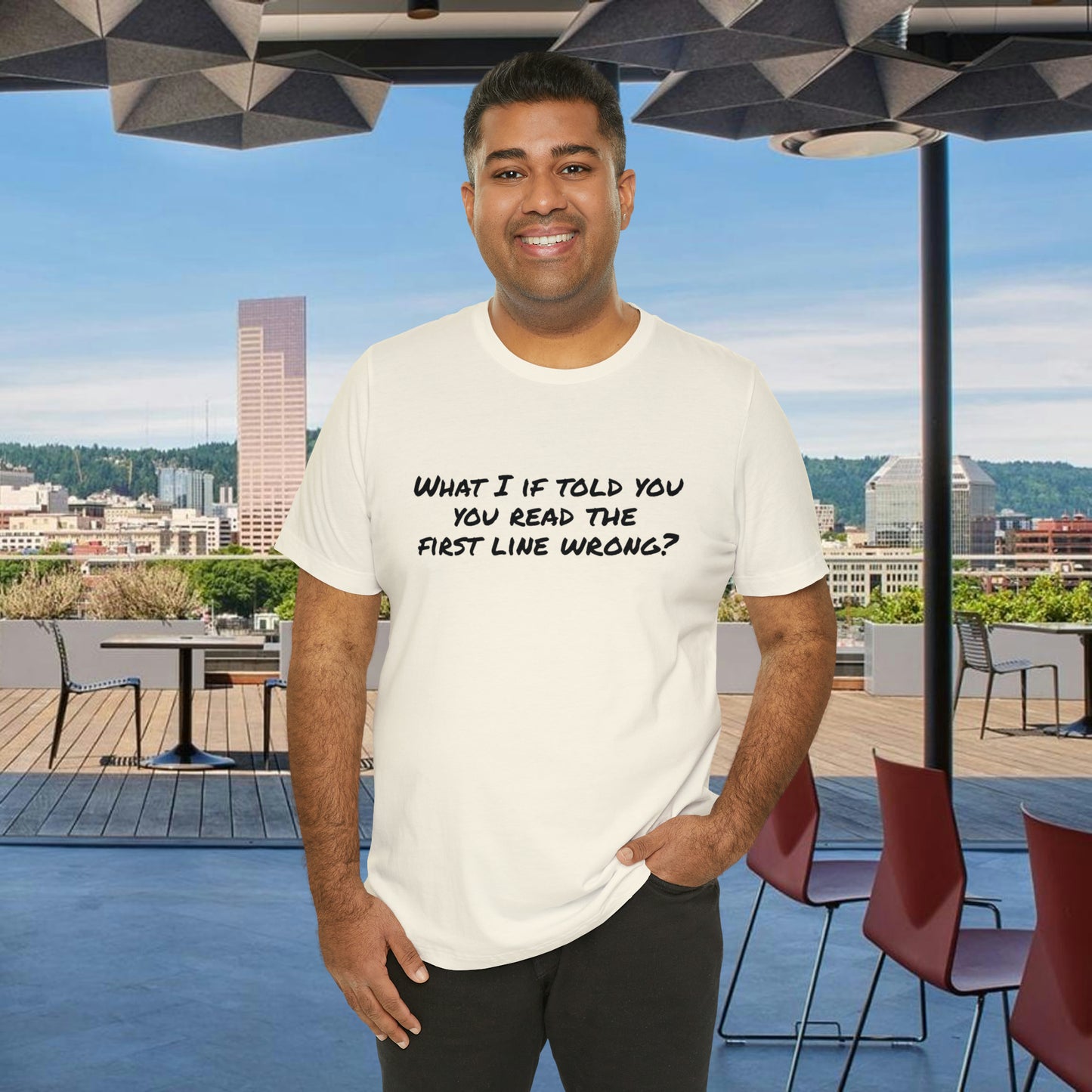 What If I told you, you read the first line wrong Funny T-Shirt