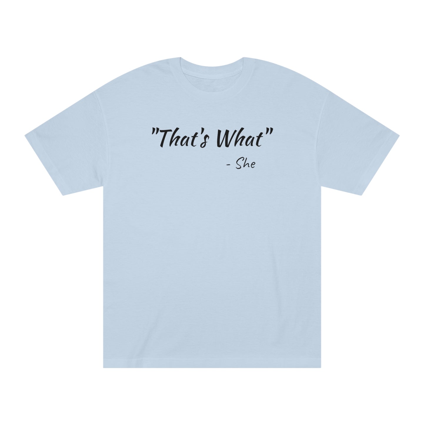 Thats What She Said Funny T-Shirt