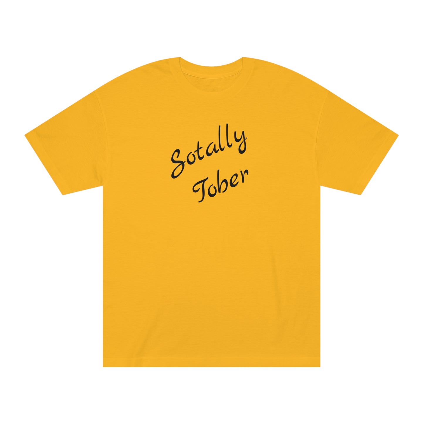 Totally Sober Funny T-Shirt