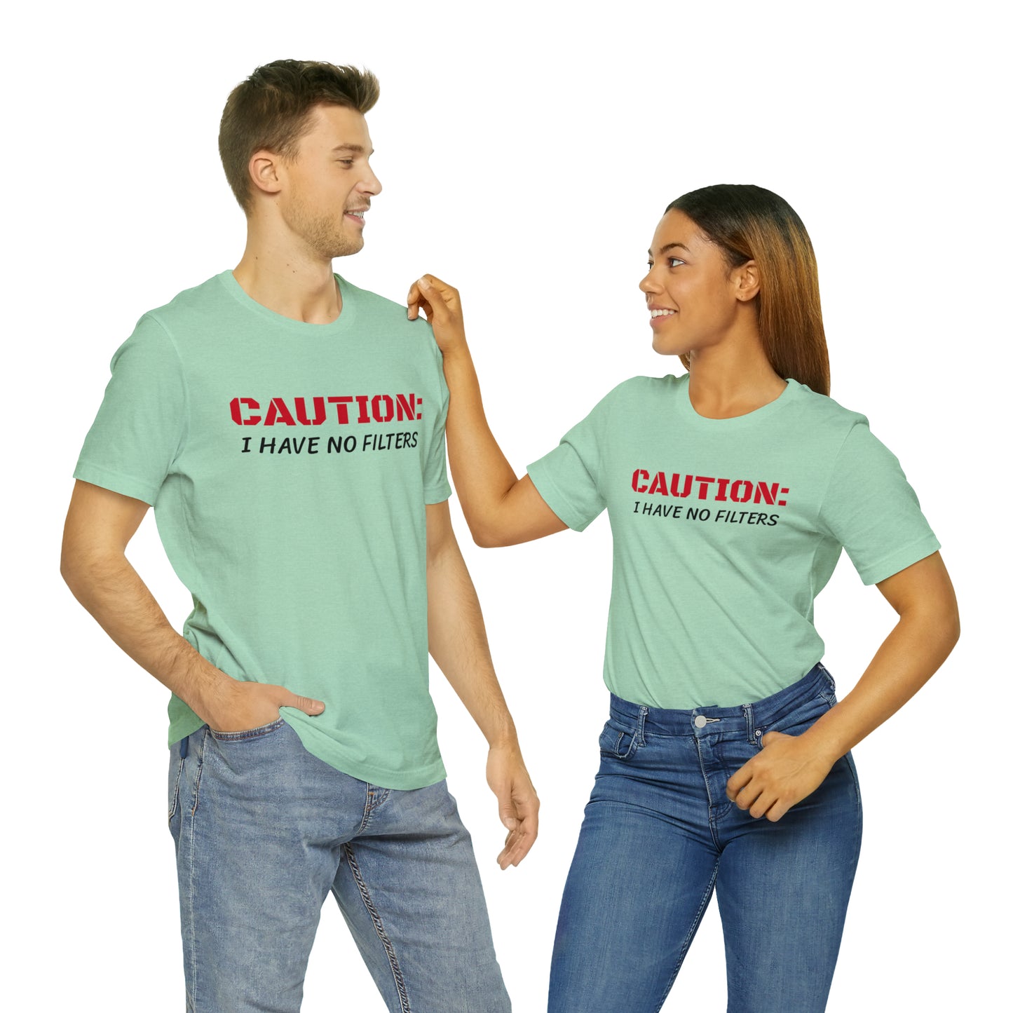 Caution I Have No Filters Funny T-shirt