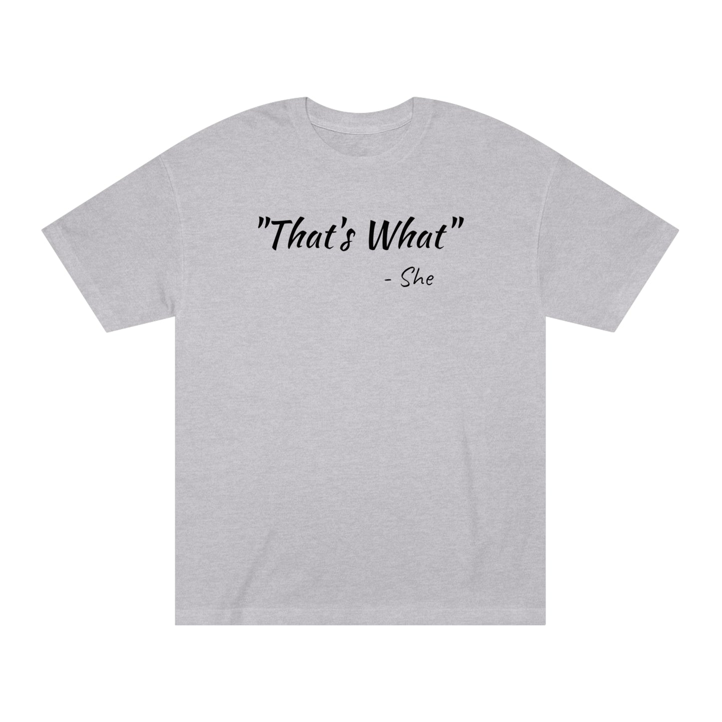 Thats What She Said Funny T-Shirt