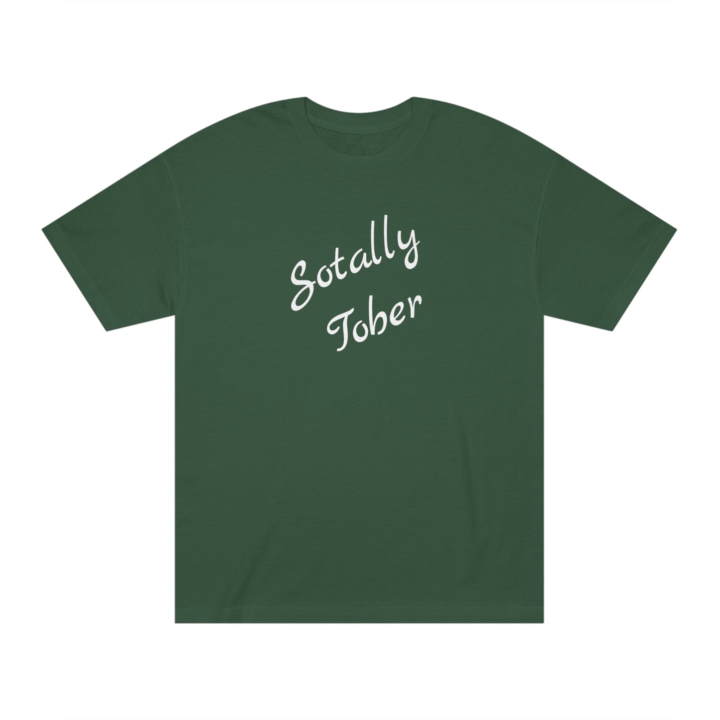 Totally Sober Funny T-Shirt