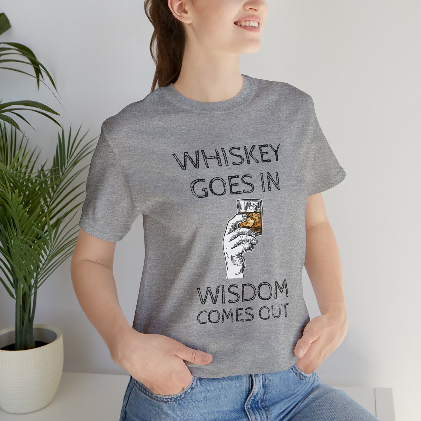 Whiskey Goes in Wisdom comes out Funny T-Shirt