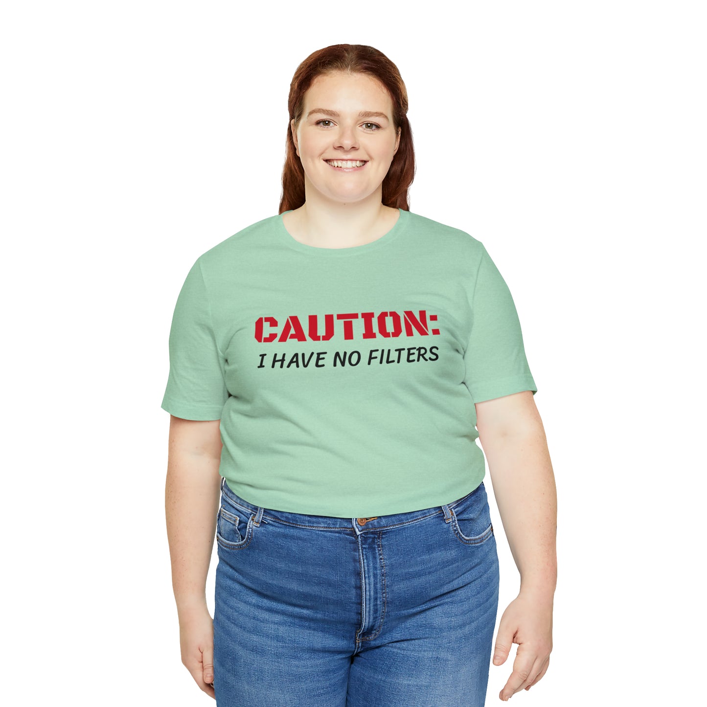 Caution I Have No Filters Funny T-shirt