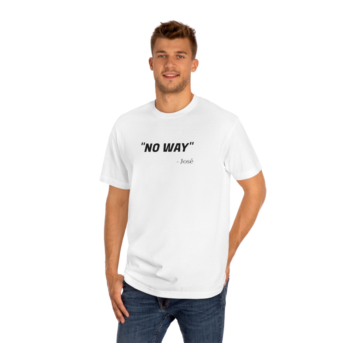 No Way Jose Funny T-Shirt