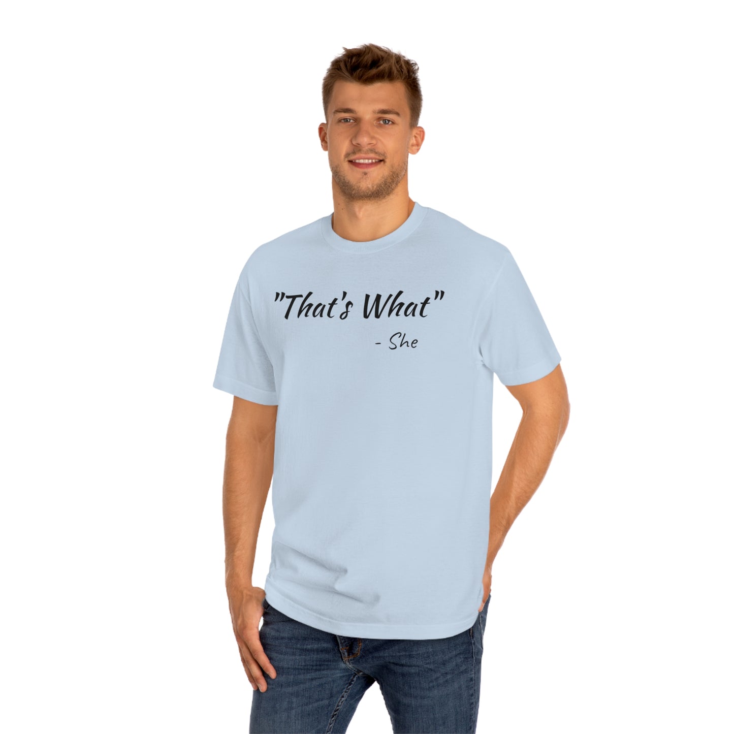 Thats What She Said Funny T-Shirt