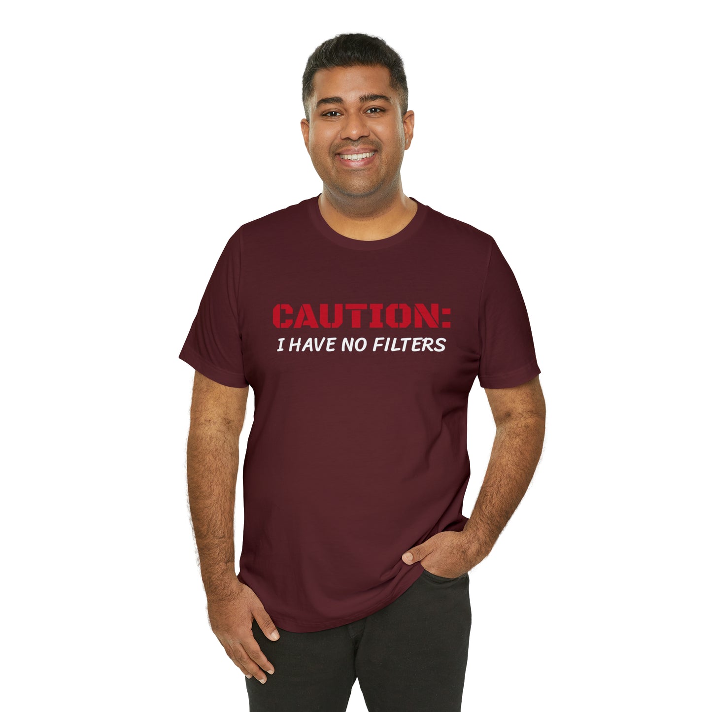 Caution I Have No Filters Funny T-shirt