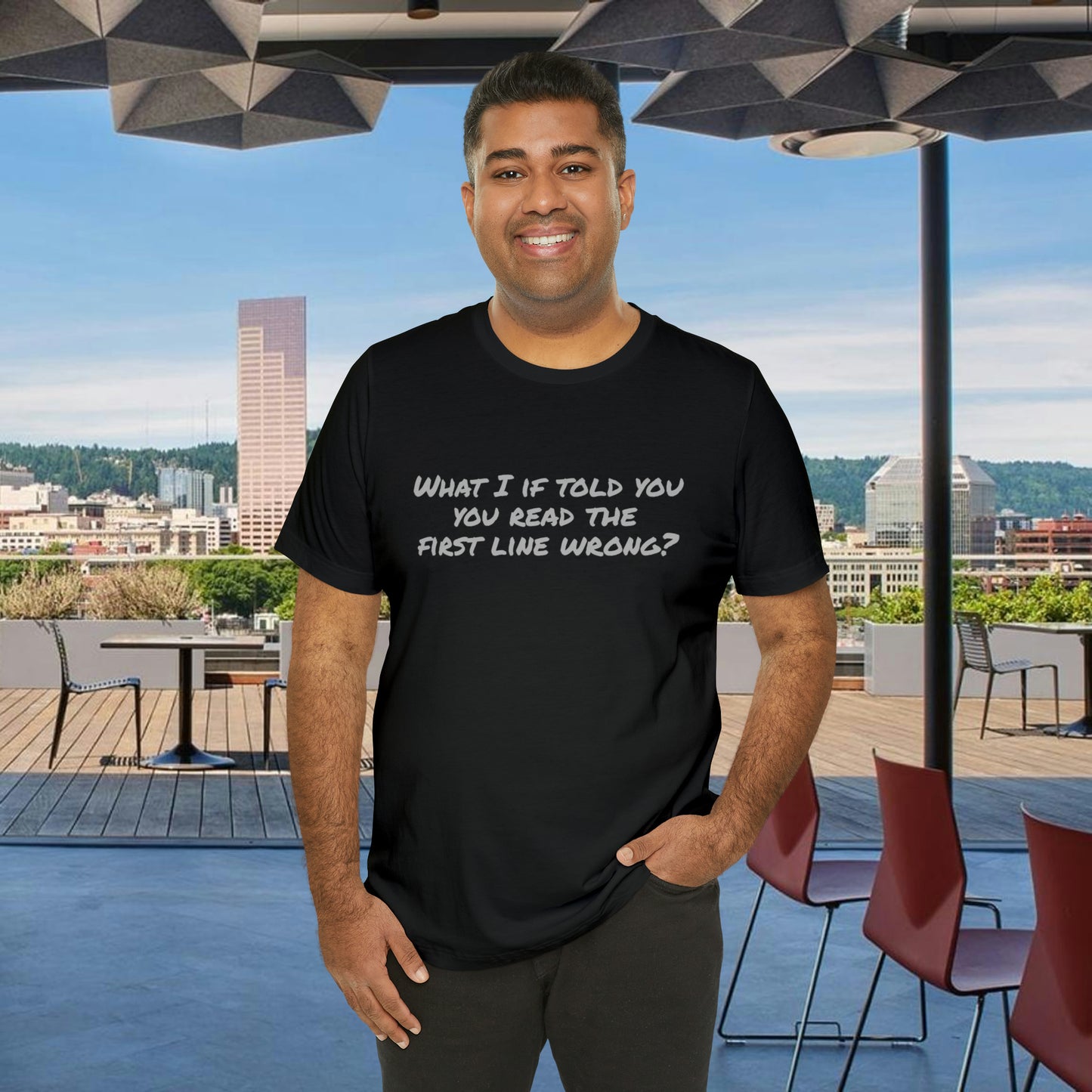 What If I told you, you read the first line wrong Funny T-Shirt