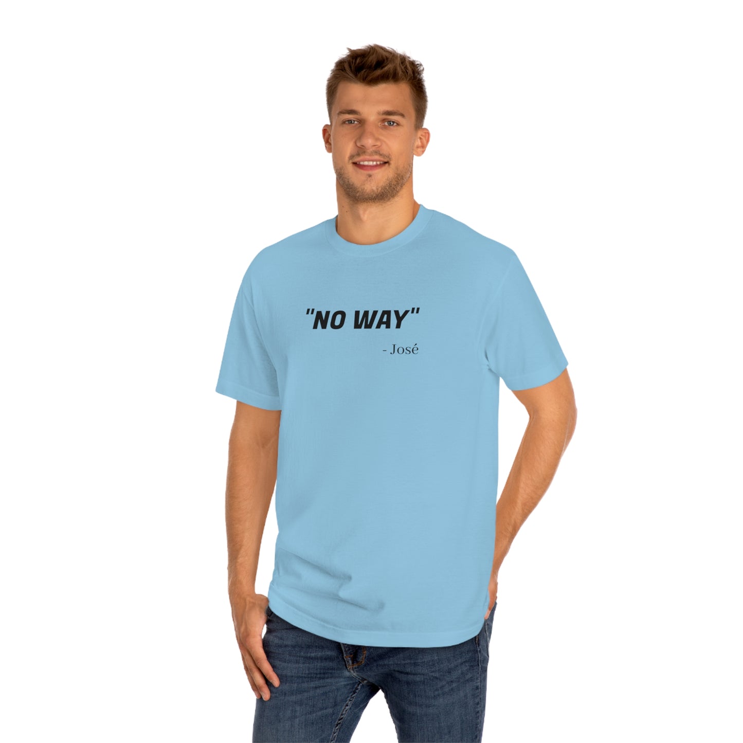 No Way Jose Funny T-Shirt