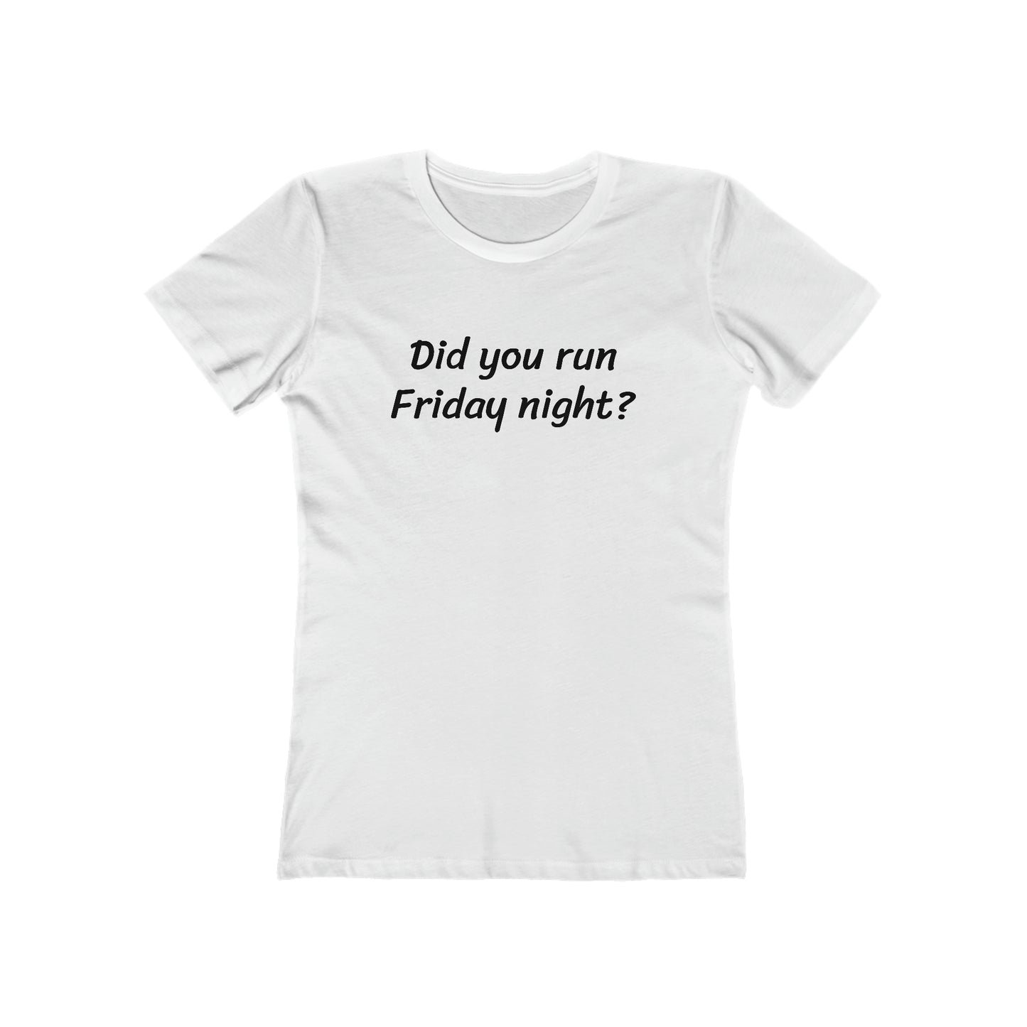 Did you Run Friday? Barrel Racing T-Shirt